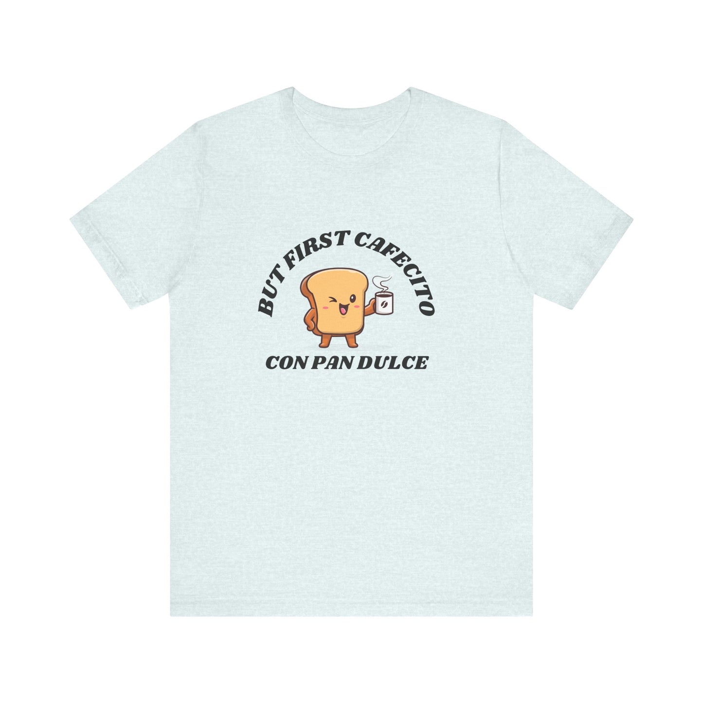 But First Cafecito Shirt | Funny Spanish Saying Coffee Graphic Tee