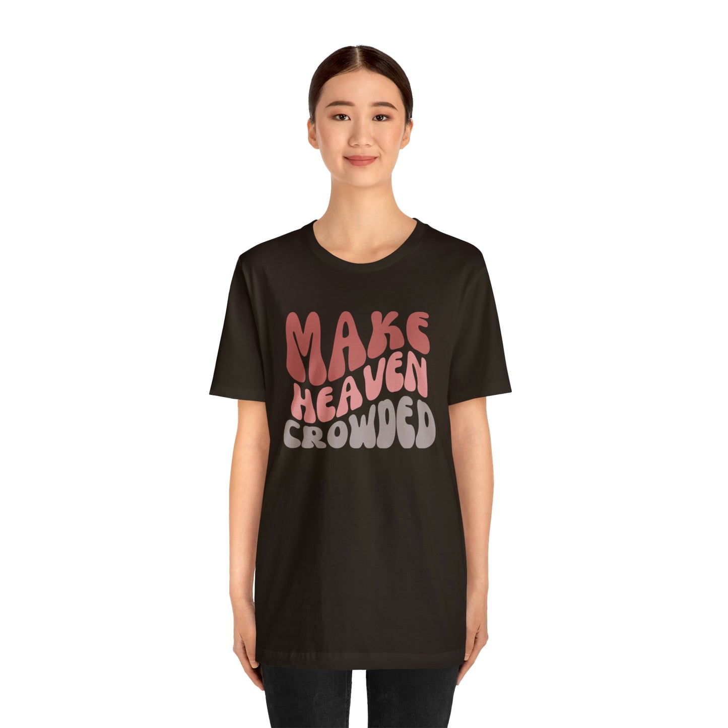 Make Heaven Crowded, Retro Shirt