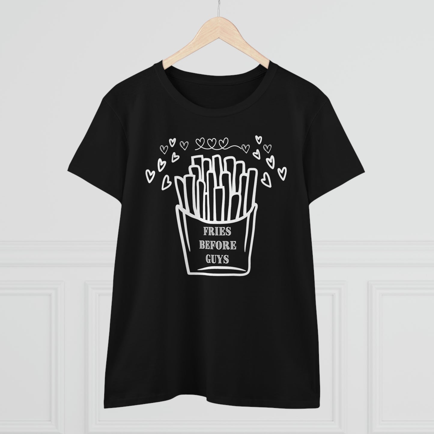 Fries Before Guys, Cotton Tee