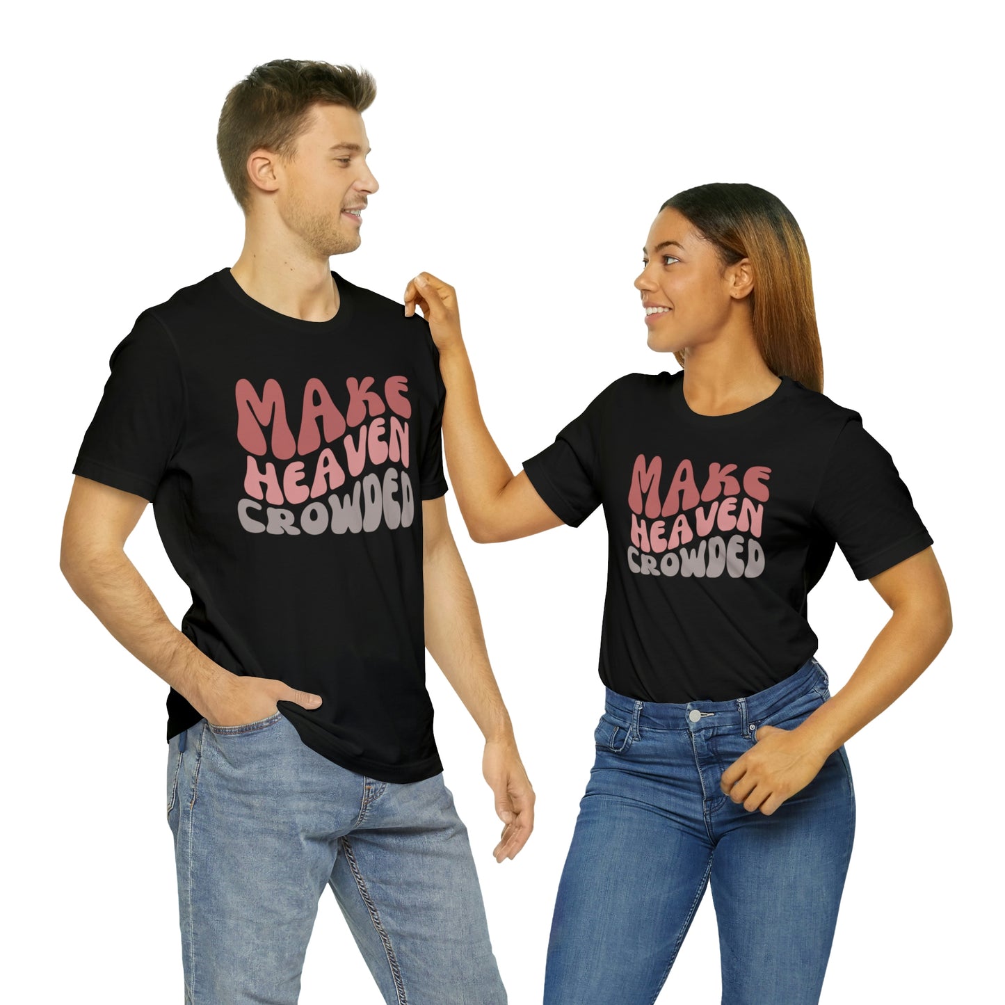Make Heaven Crowded, Retro Shirt