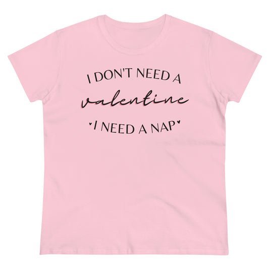 I Don't Need A Valentine, Nap Shirt