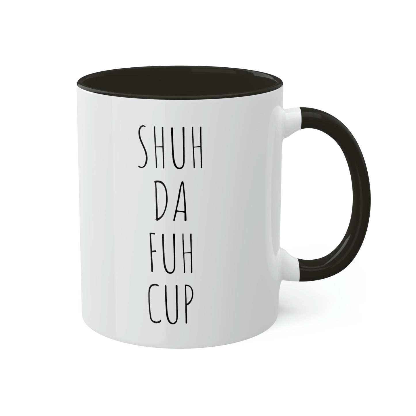 Shuh Da Fuh Cup, Colorful Mugs, 11oz