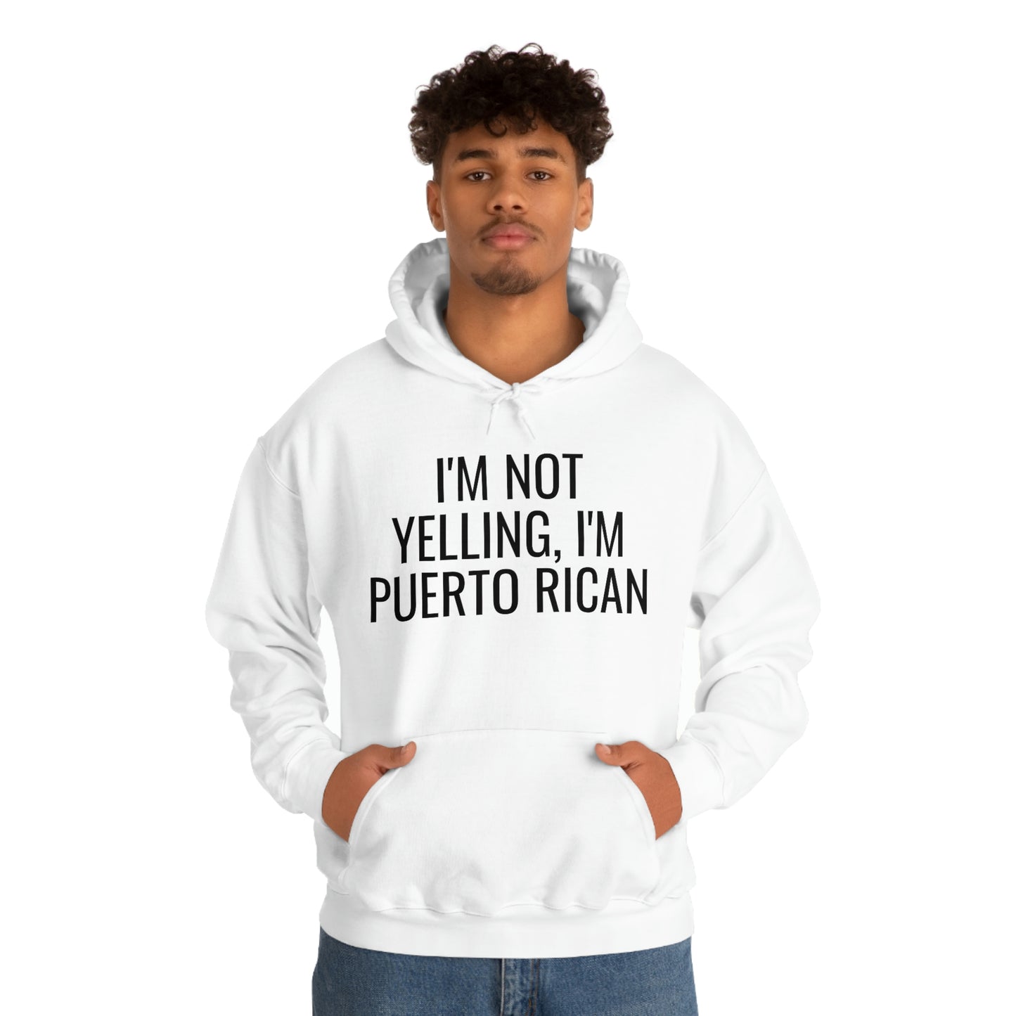 I'm Not Yelling I'm Puerto Rican, Hoodie