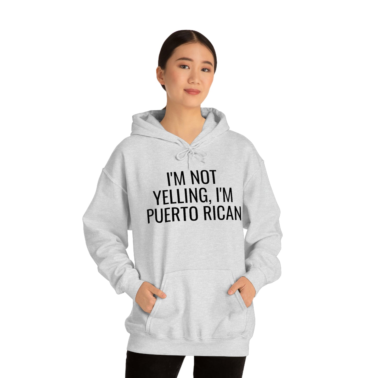 I'm Not Yelling I'm Puerto Rican, Hoodie