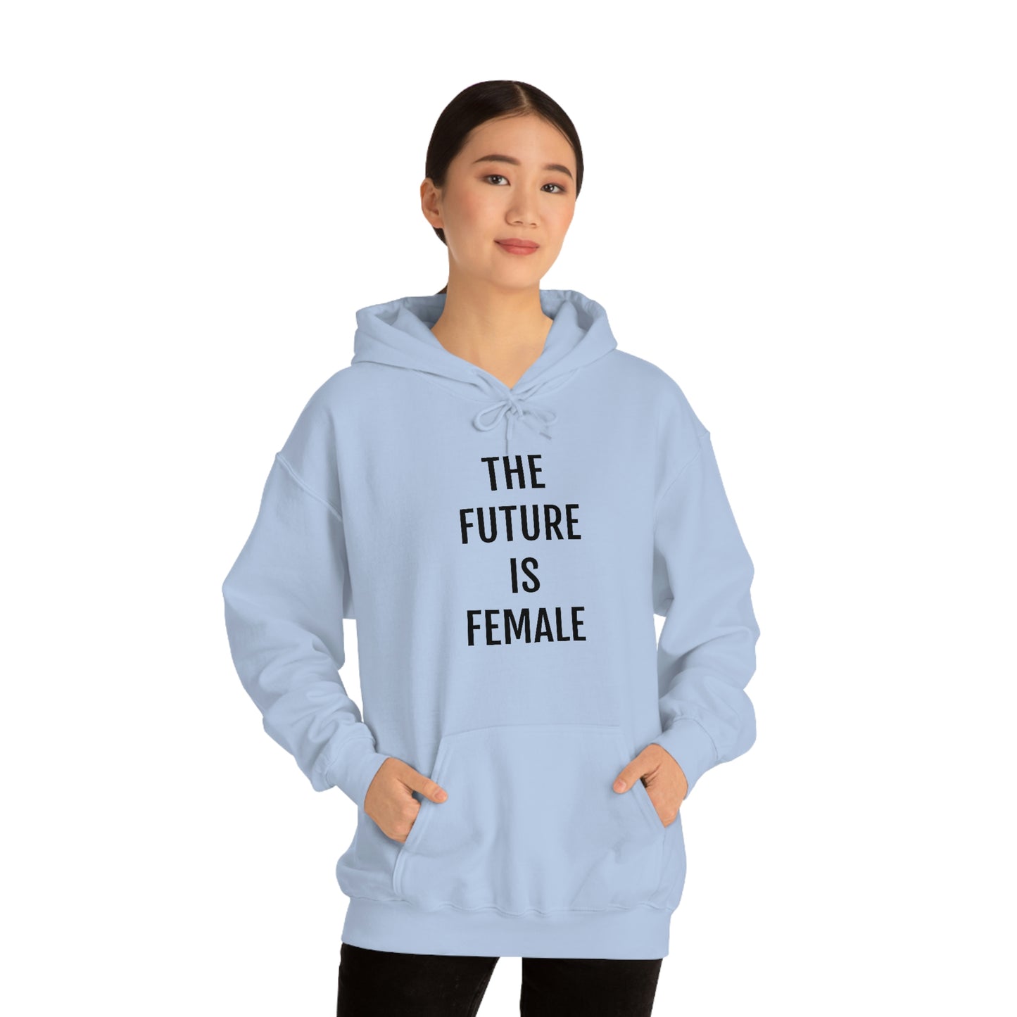 The Future Is Female, Hooded Sweatshirt