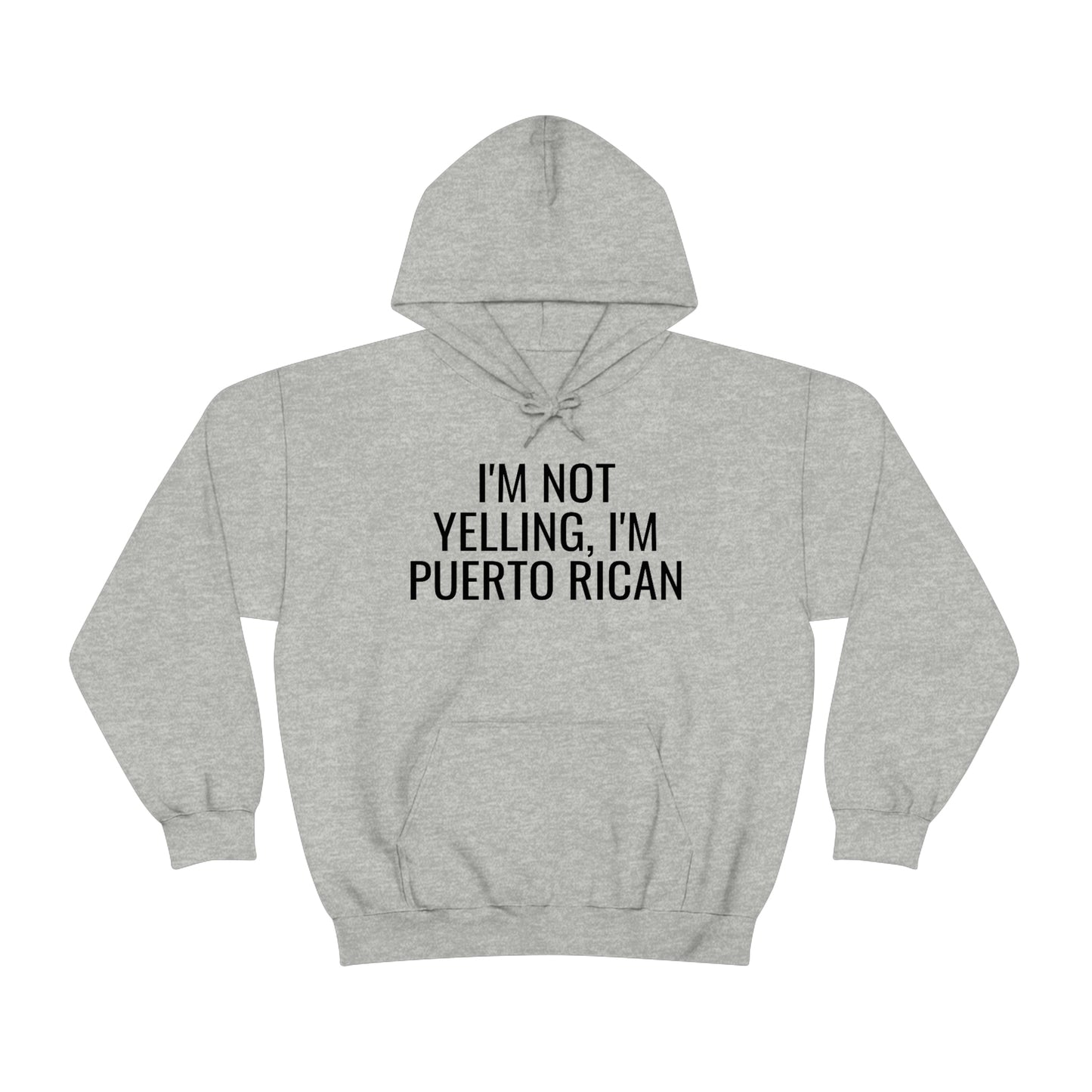 I'm Not Yelling I'm Puerto Rican, Hoodie
