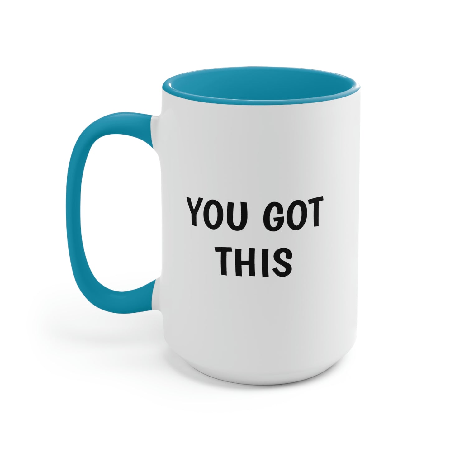 You Got This, Two-Tone Coffee Mugs, 15oz