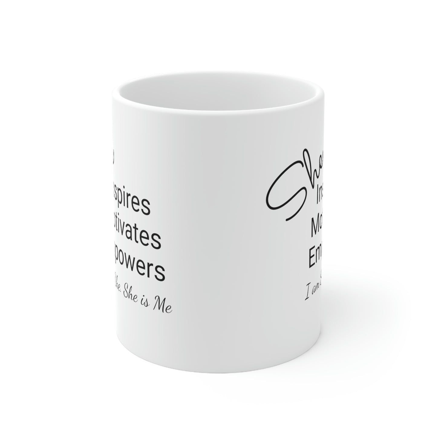 She Inspires, I am She, Ceramic Mug 11oz