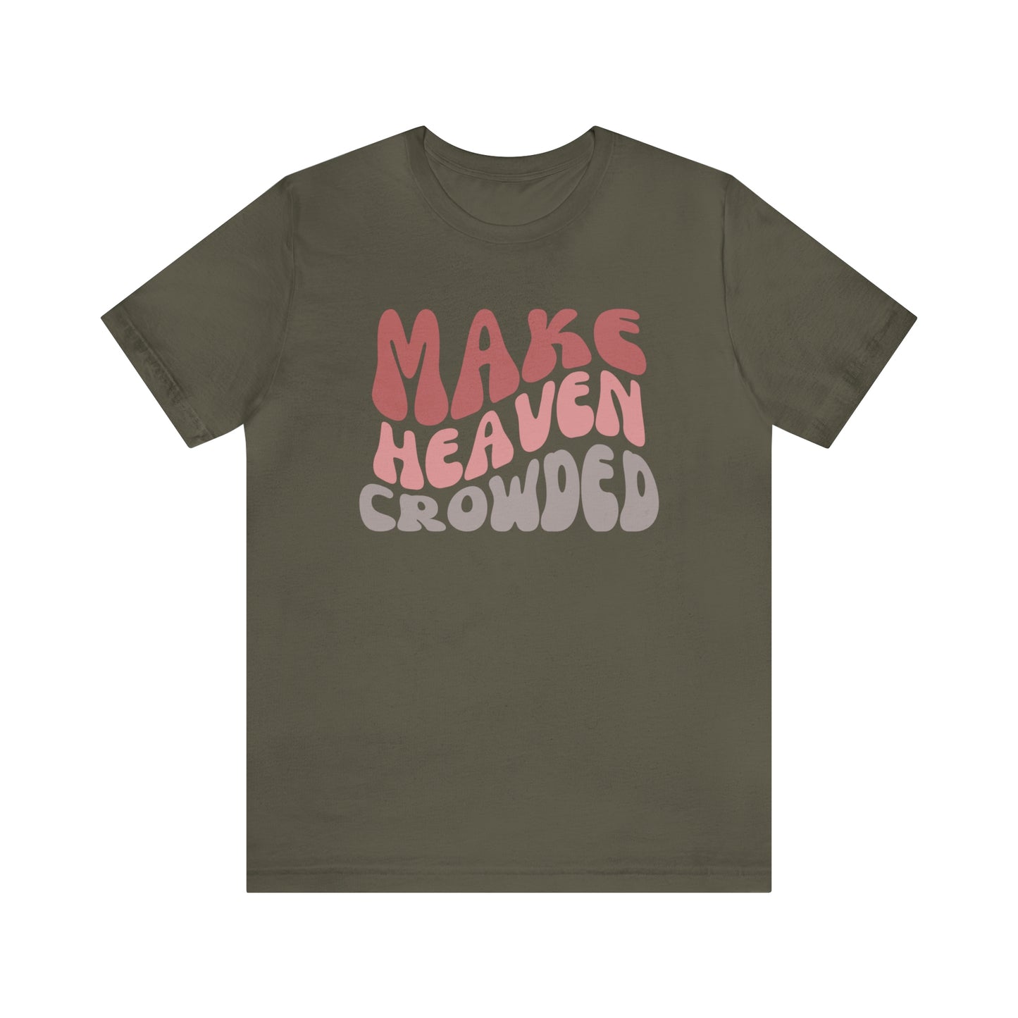 Make Heaven Crowded, Retro Shirt