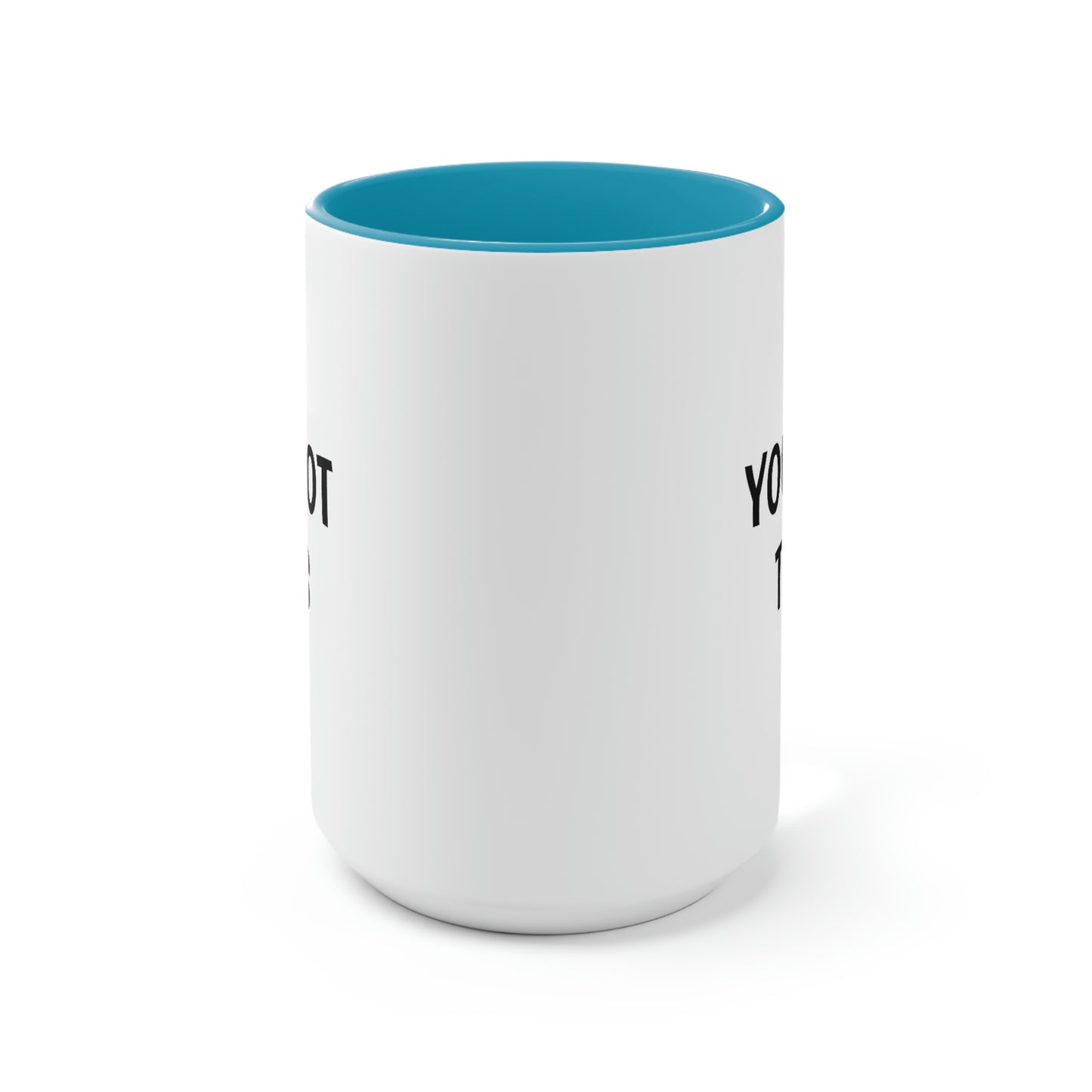 You Got This, Two-Tone Coffee Mugs, 15oz