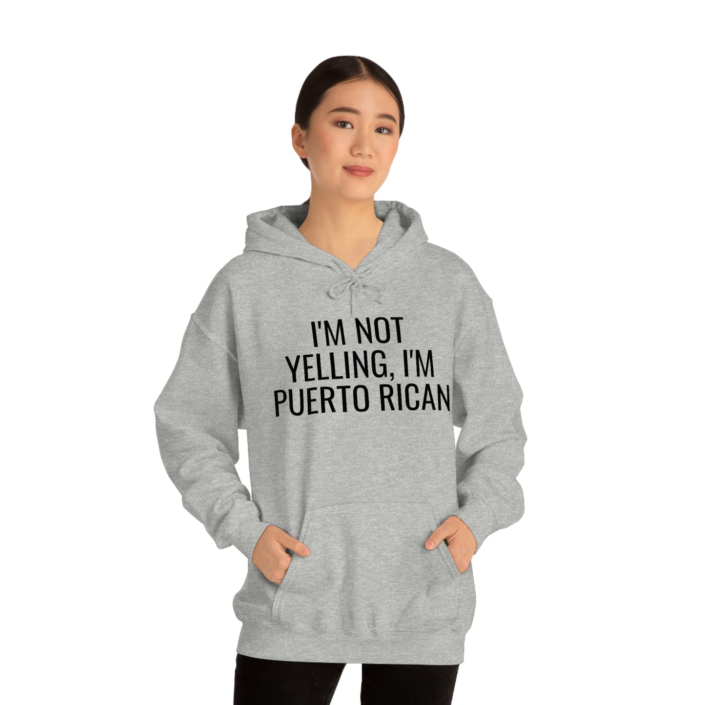 I'm Not Yelling I'm Puerto Rican, Hoodie