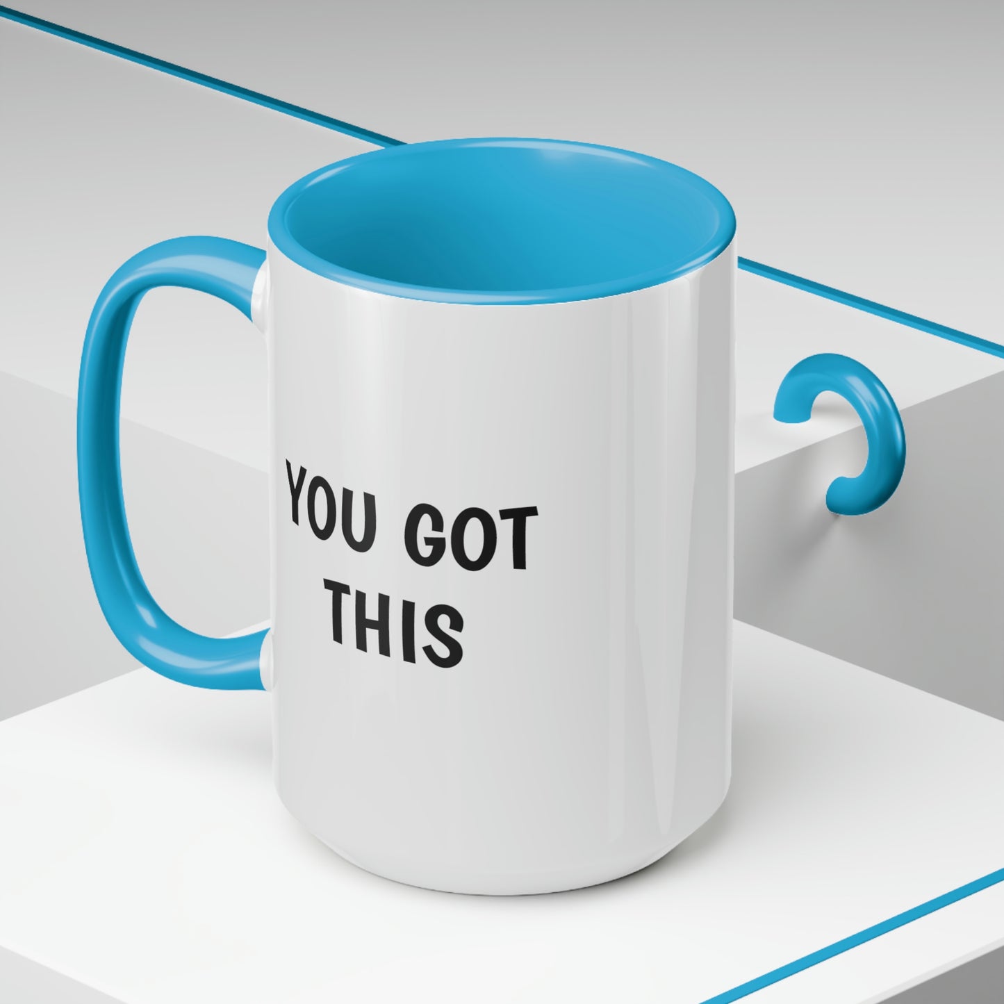 You Got This, Two-Tone Coffee Mugs, 15oz