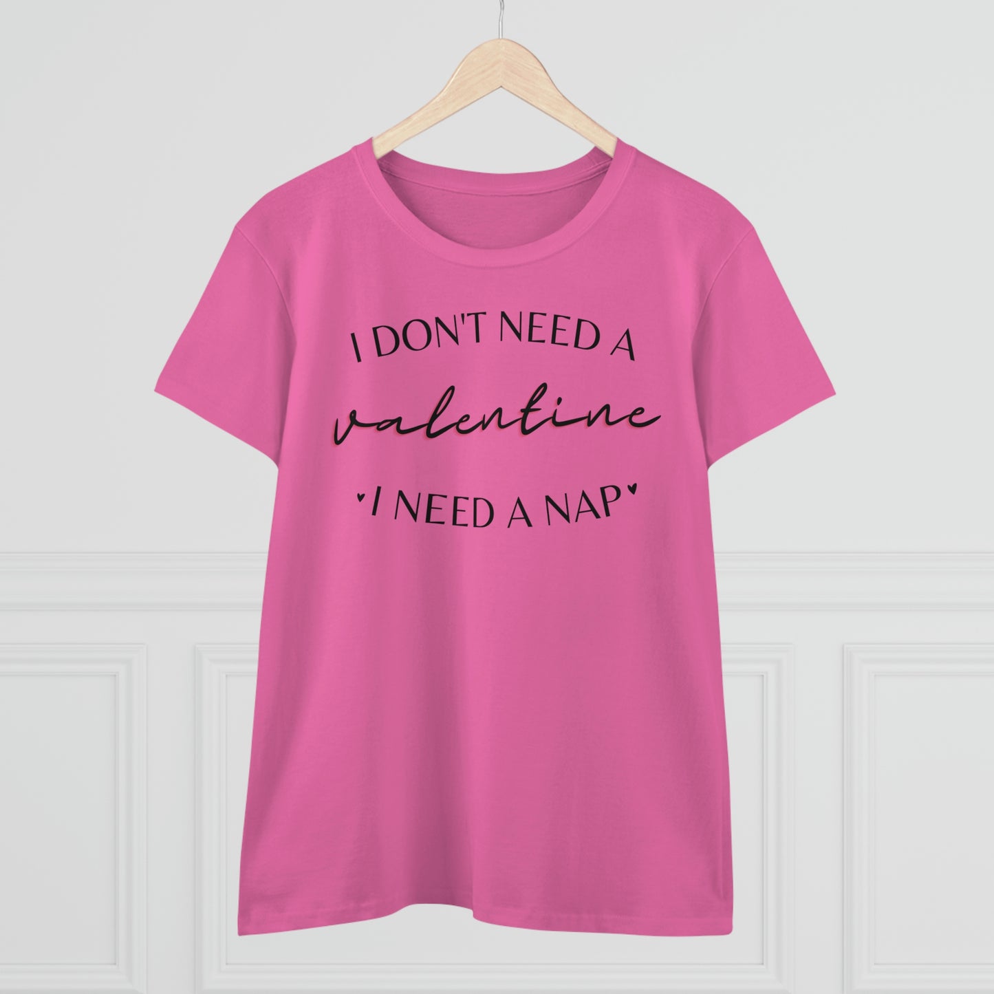 I Don't Need A Valentine, Nap Shirt