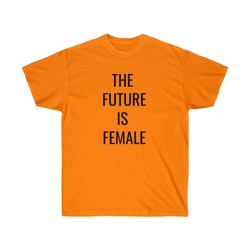 The Future is Female Tee