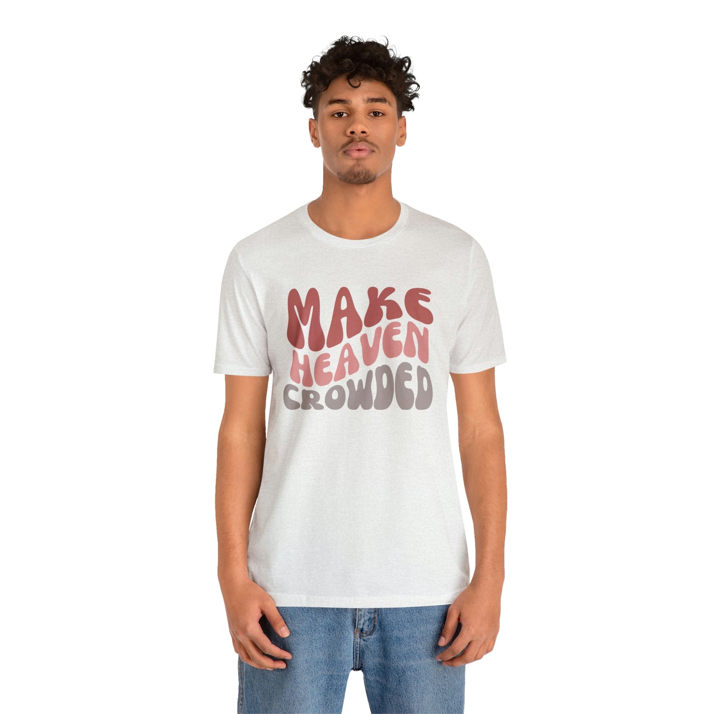 Make Heaven Crowded, Retro Shirt