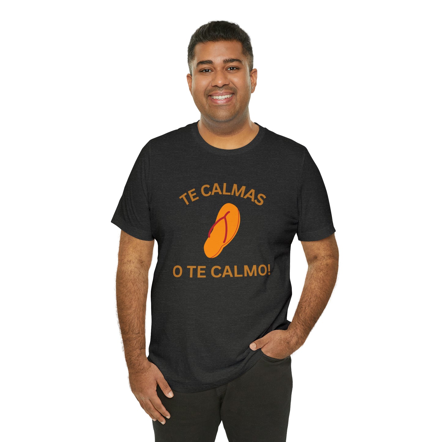 Te Calmas Chancla, Shirt