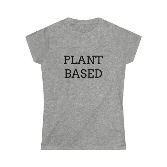 Plant Based, Women's Softstyle Tee