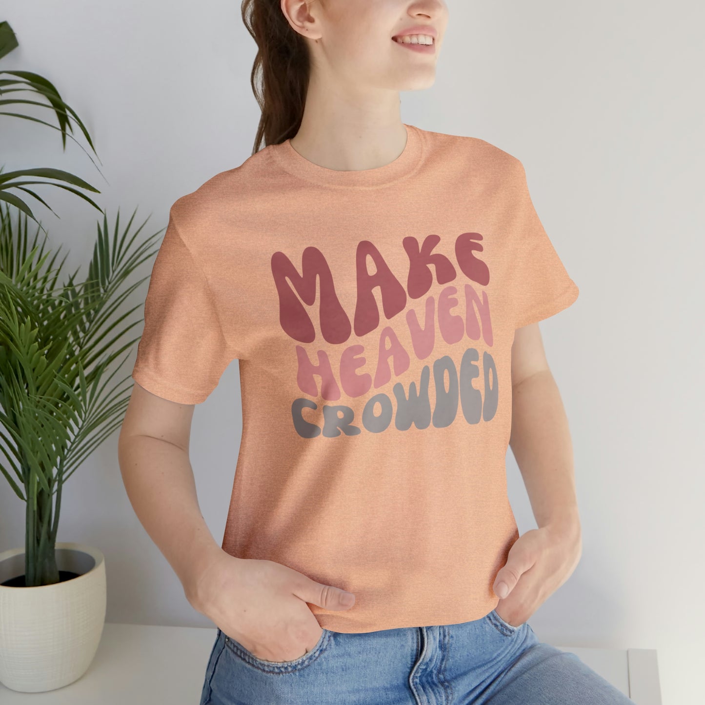 Make Heaven Crowded, Retro Shirt