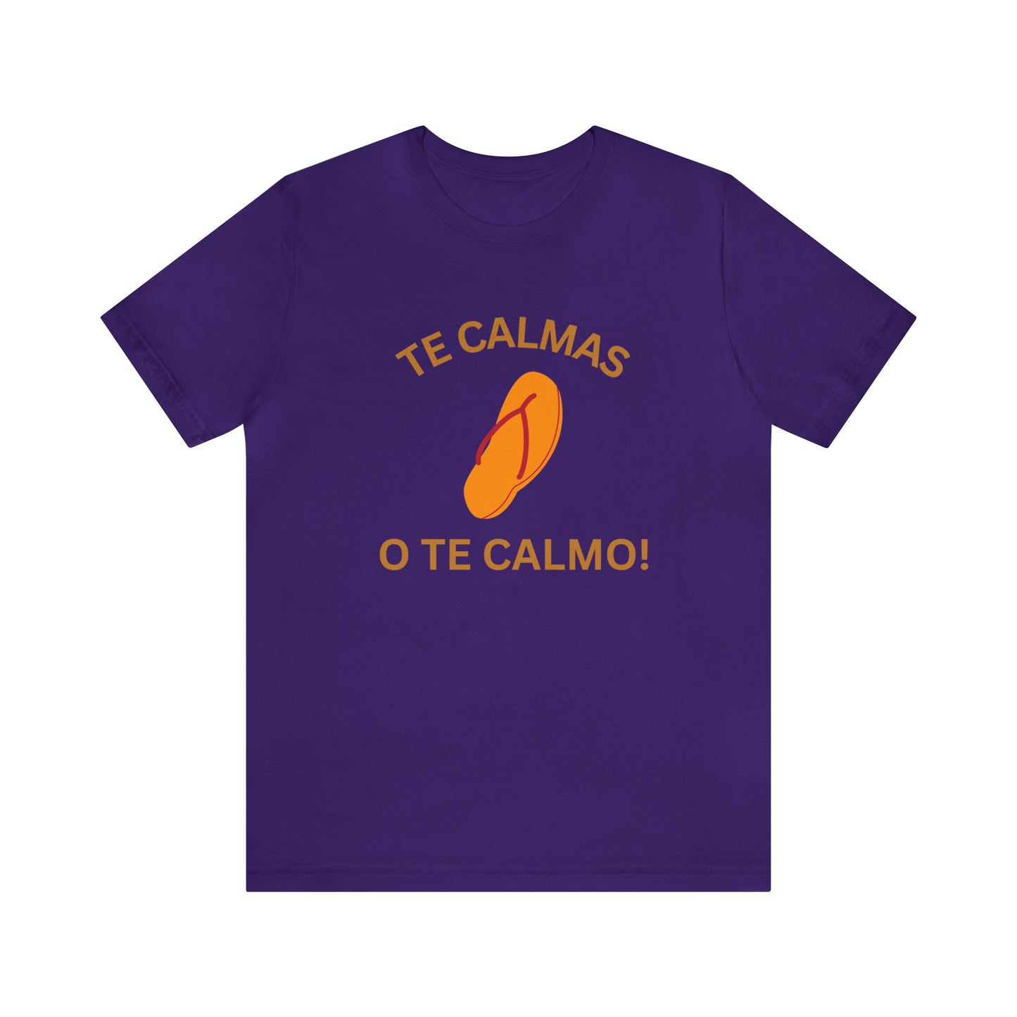 Te Calmas Chancla, Shirt