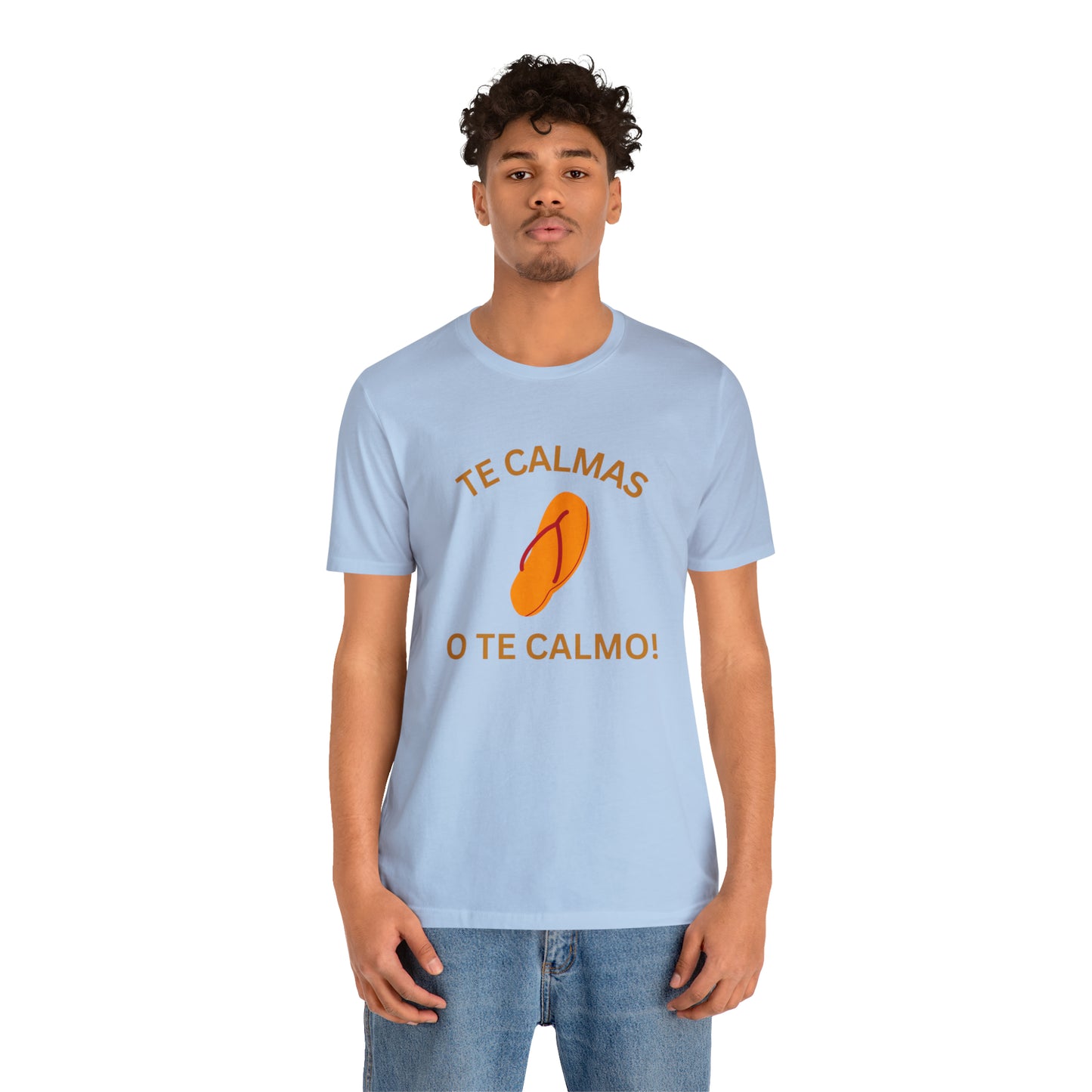 Te Calmas Chancla, Shirt