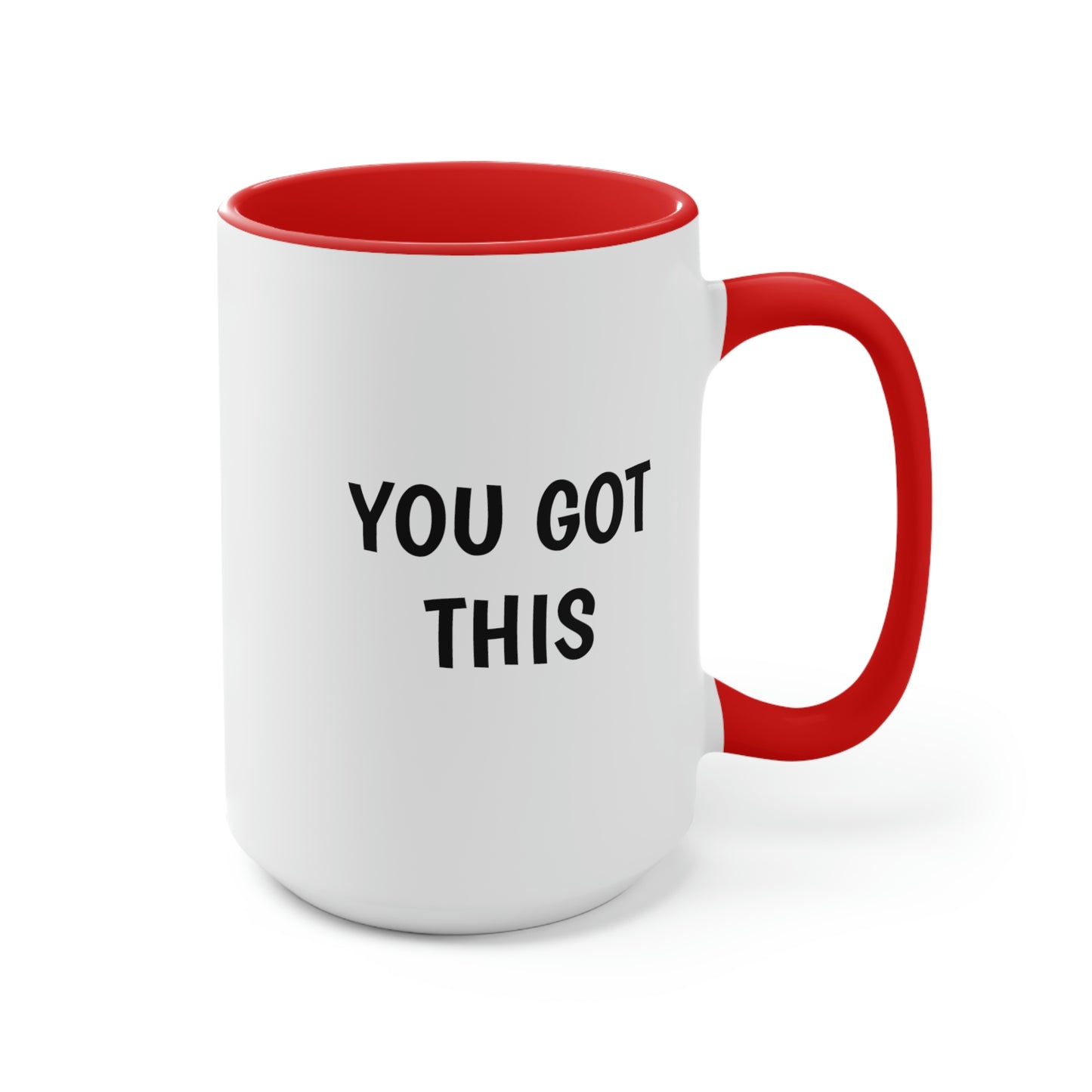 You Got This, Two-Tone Coffee Mugs, 15oz