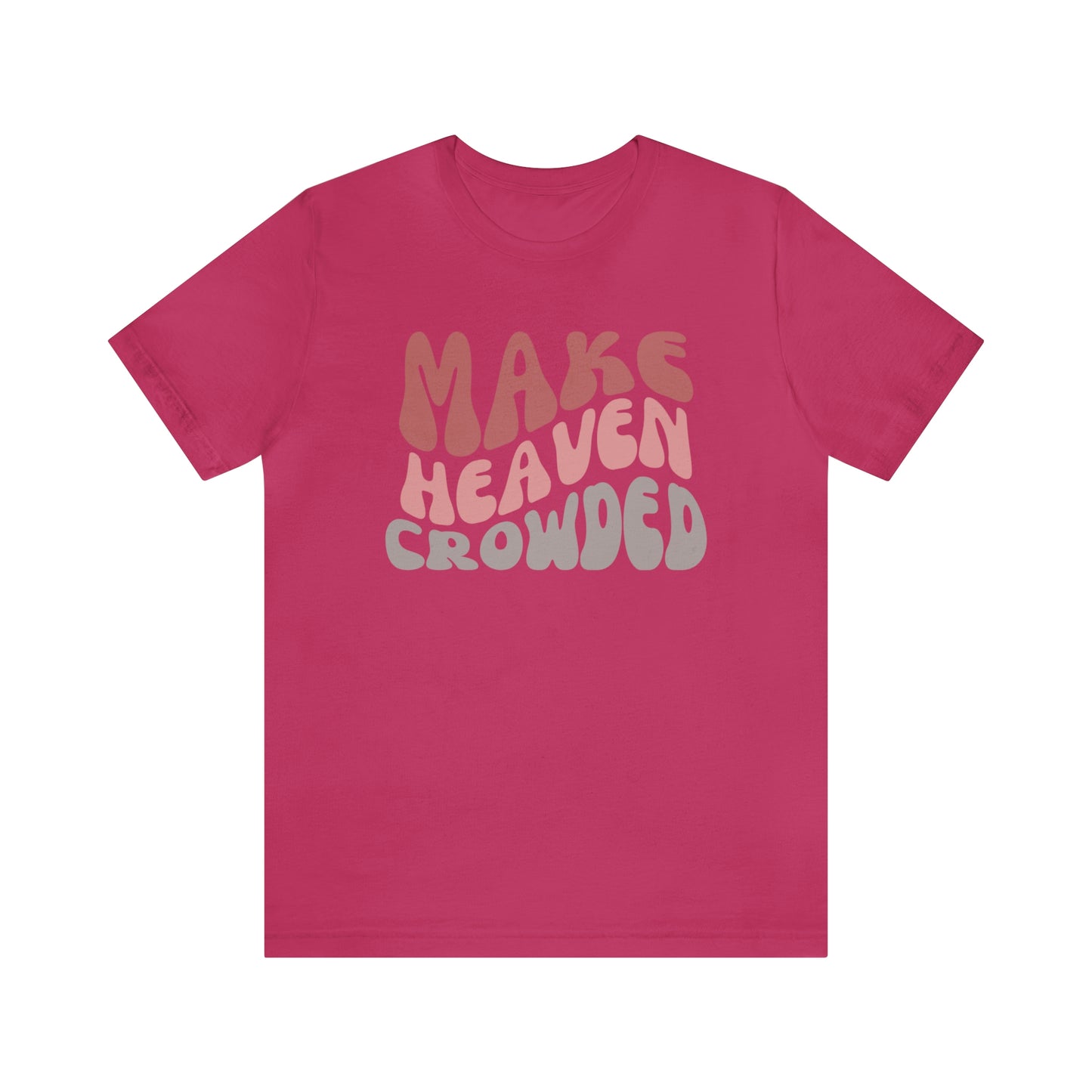 Make Heaven Crowded, Retro Shirt