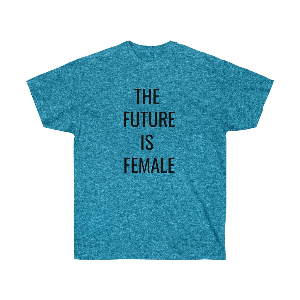 The Future is Female Tee