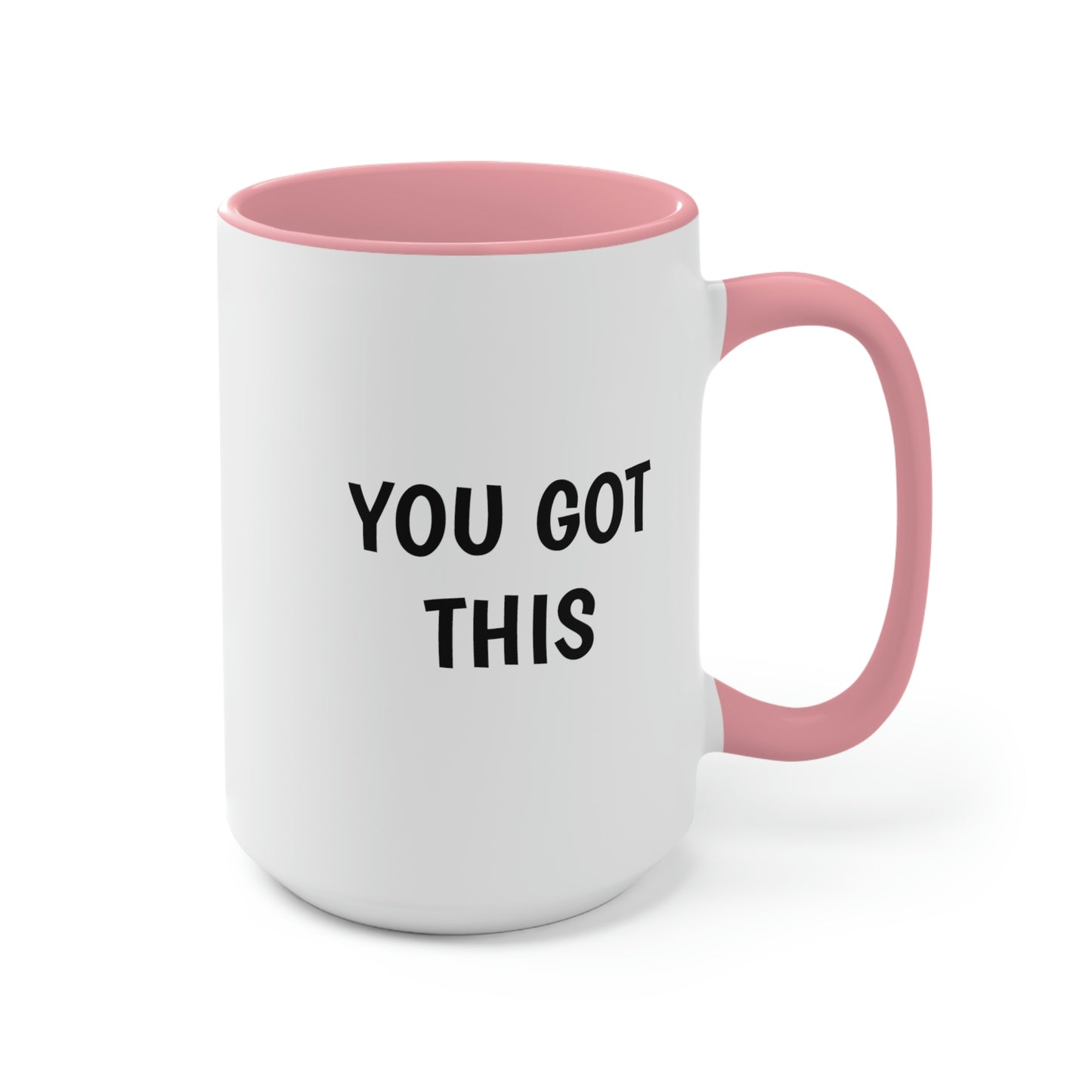 You Got This, Two-Tone Coffee Mugs, 15oz