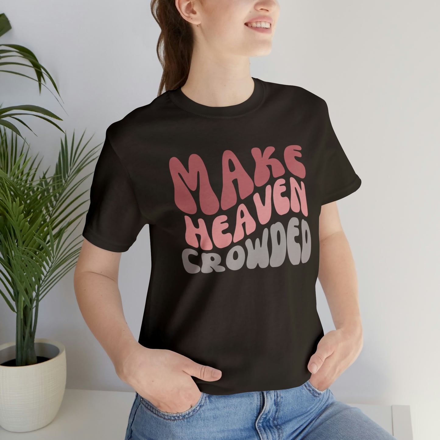 Make Heaven Crowded, Retro Shirt