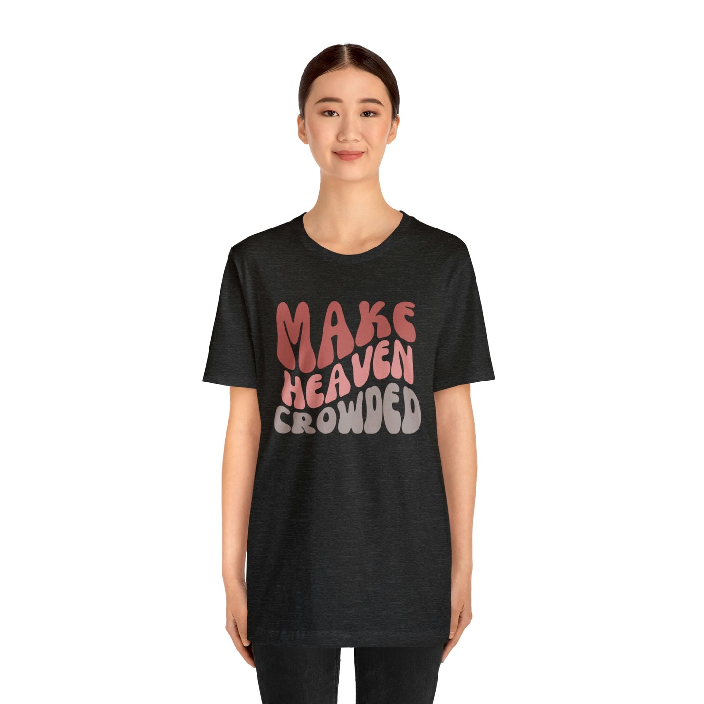 Make Heaven Crowded, Retro Shirt