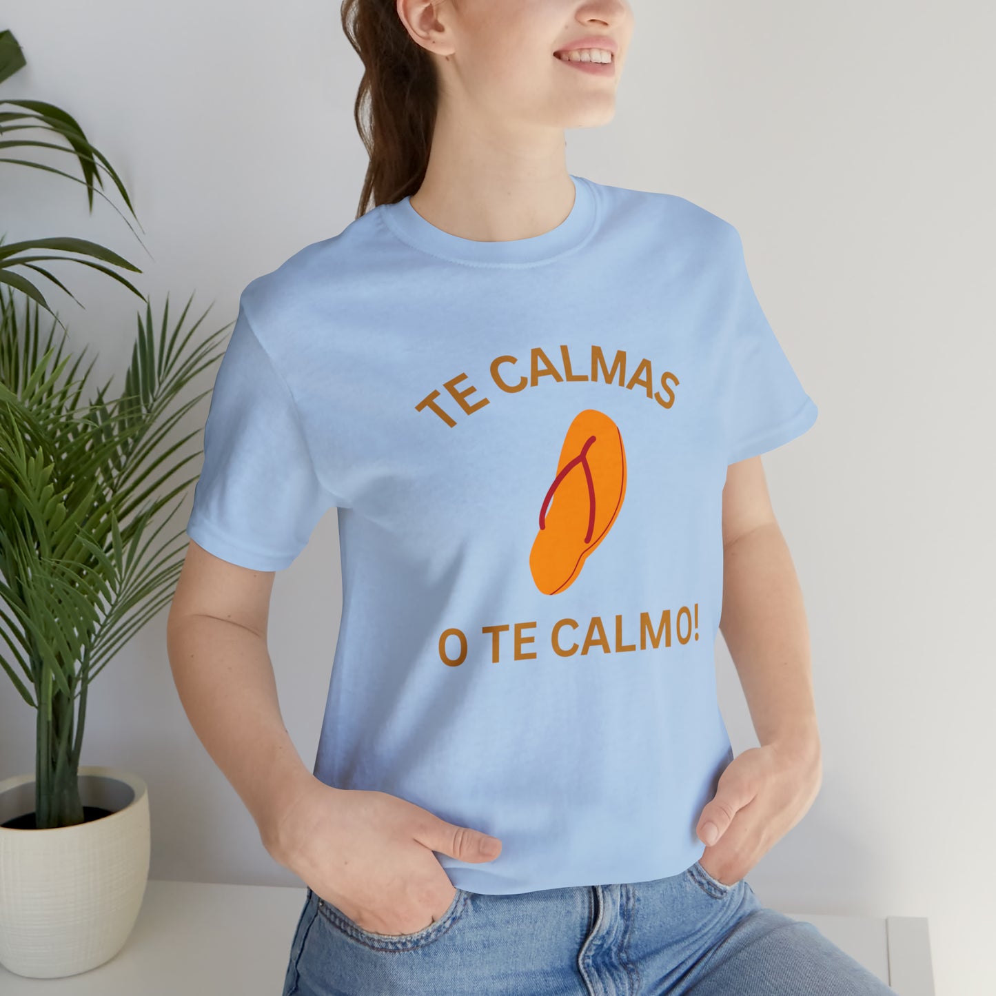 Te Calmas Chancla, Shirt