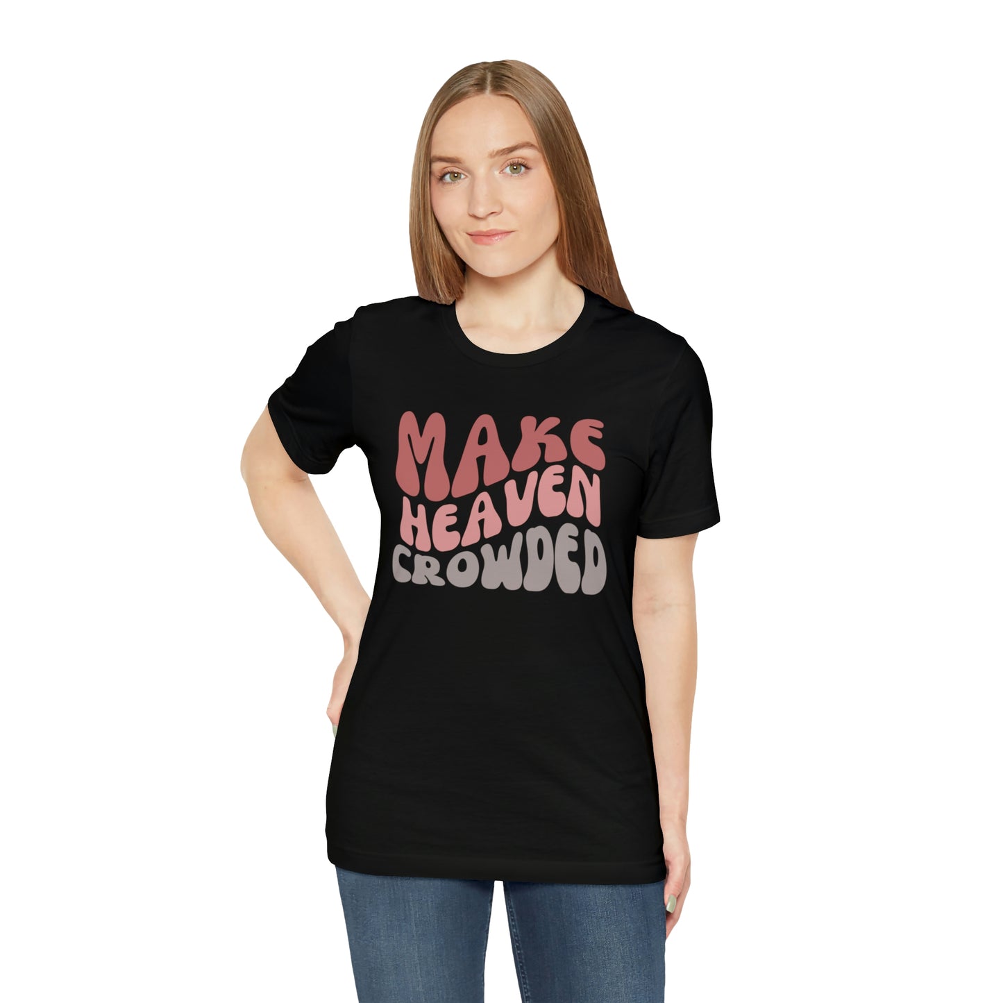 Make Heaven Crowded, Retro Shirt