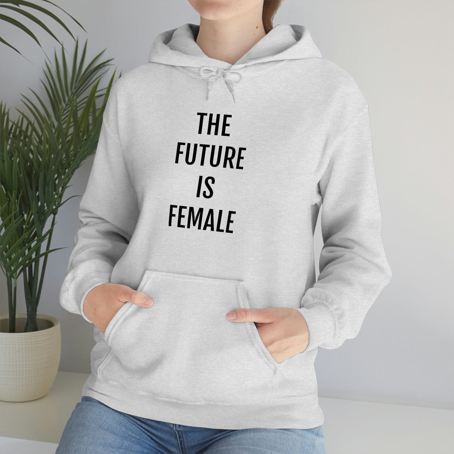 The Future Is Female, Hooded Sweatshirt