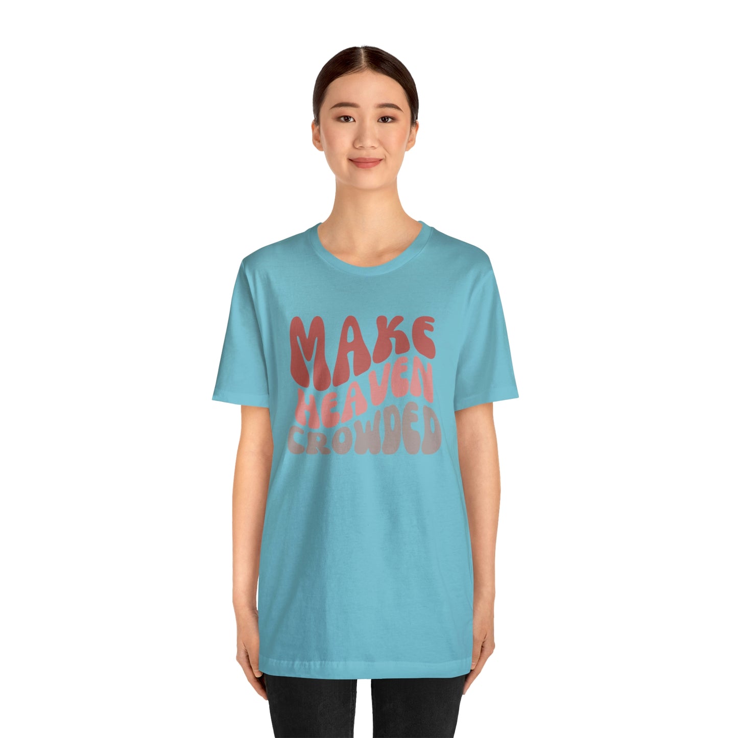 Make Heaven Crowded, Retro Shirt