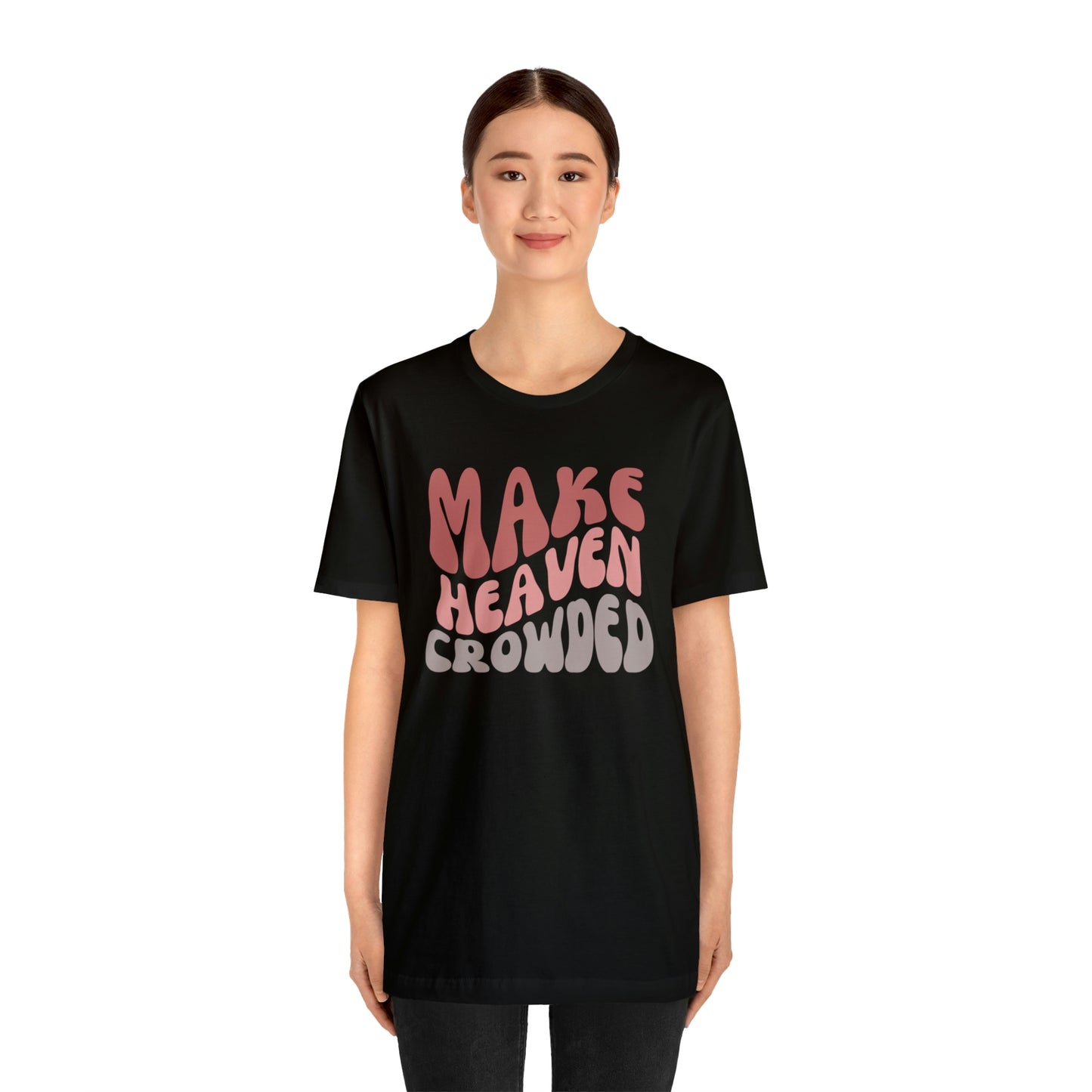 Make Heaven Crowded, Retro Shirt
