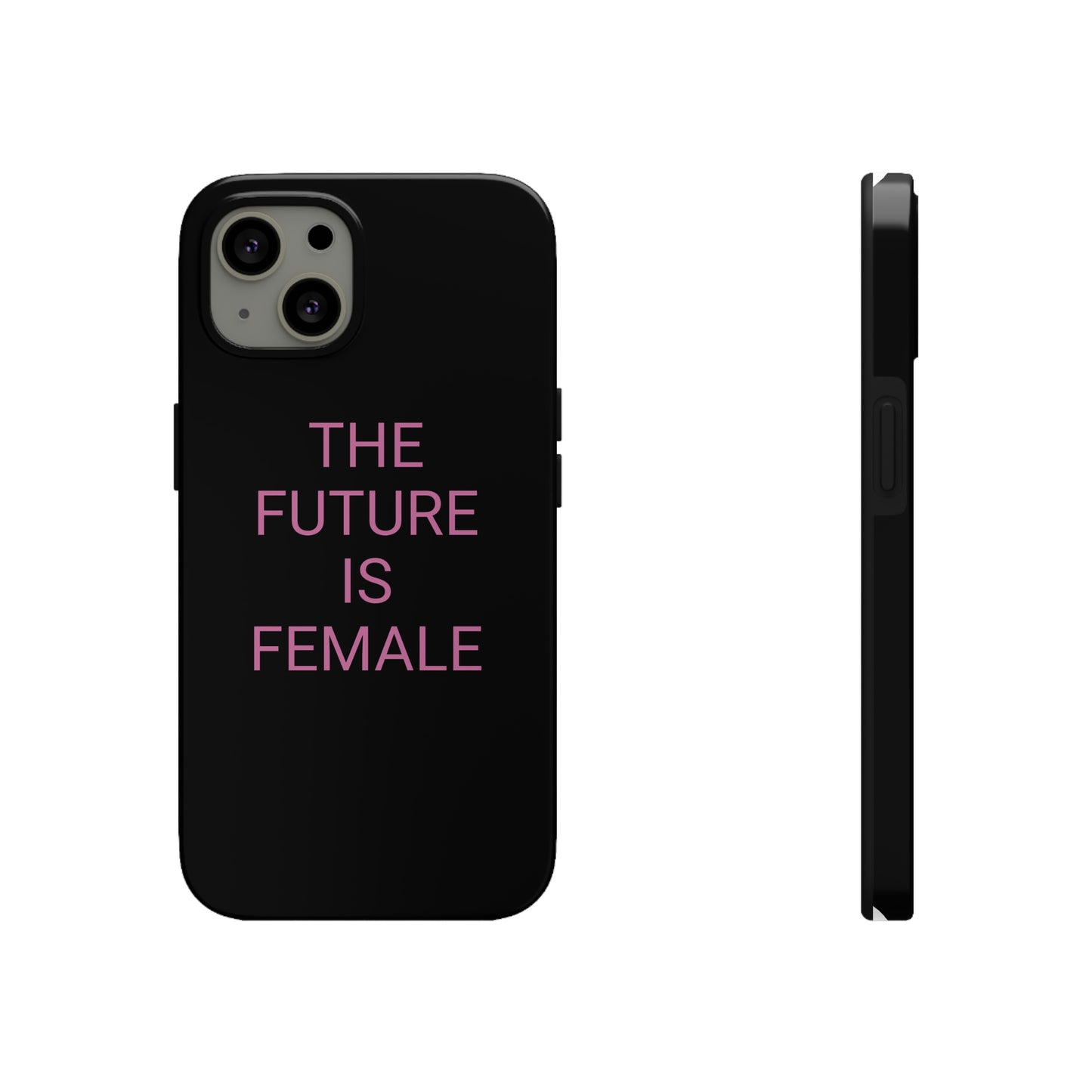 Black and Pink The Future Is Female, Phone Case