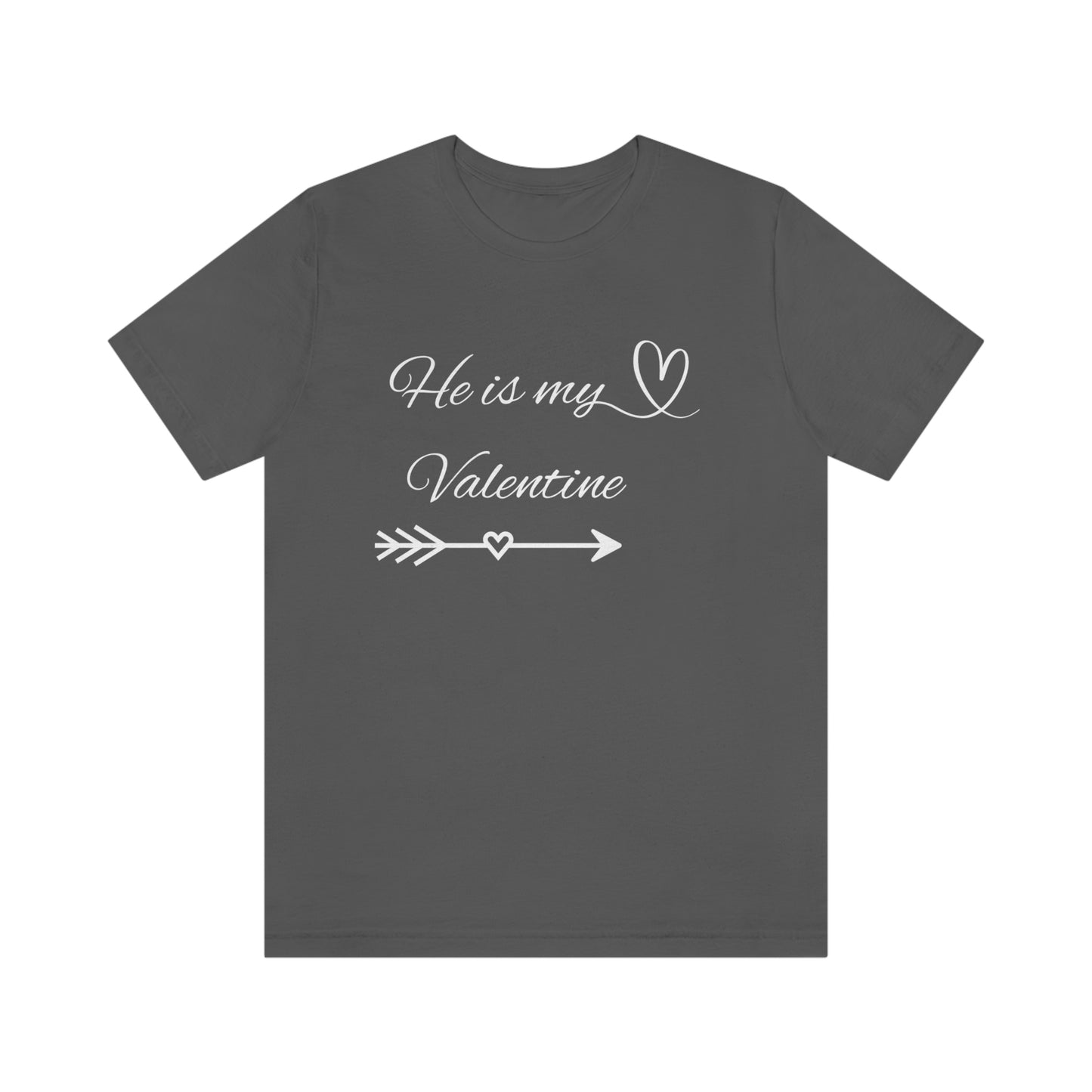 He is My Valentine, with White Letters, Shirt