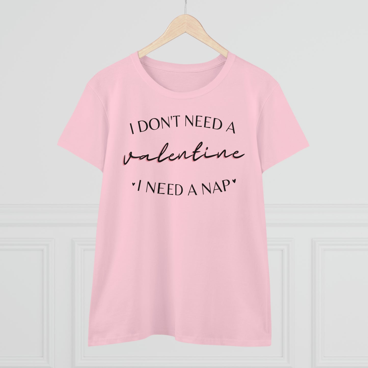 I Don't Need A Valentine, Nap Shirt