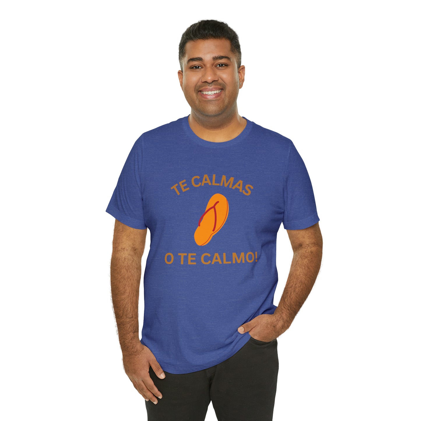 Te Calmas Chancla, Shirt
