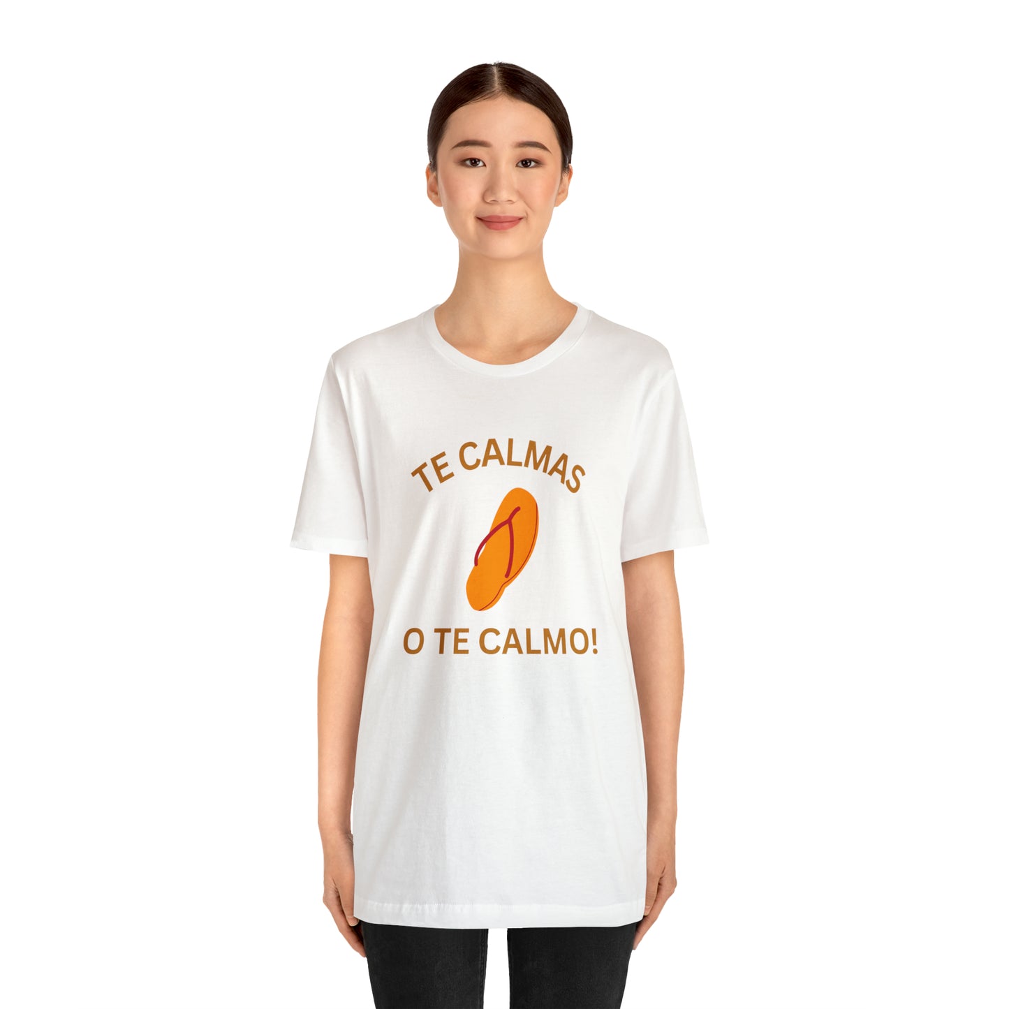 Te Calmas Chancla, Shirt