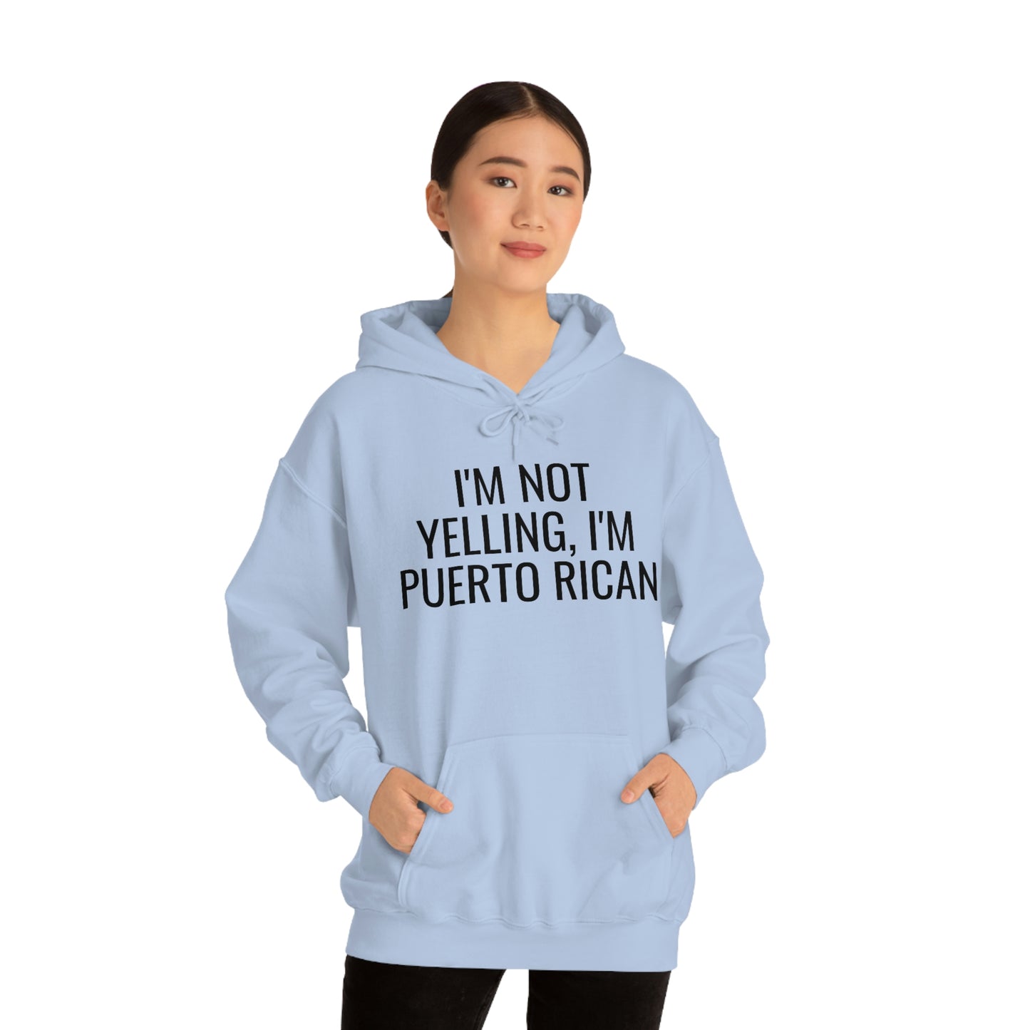 I'm Not Yelling I'm Puerto Rican, Hoodie
