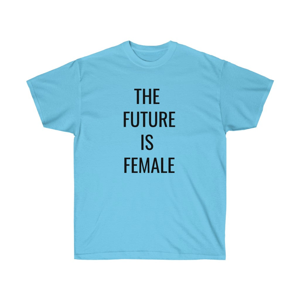 The Future is Female Tee