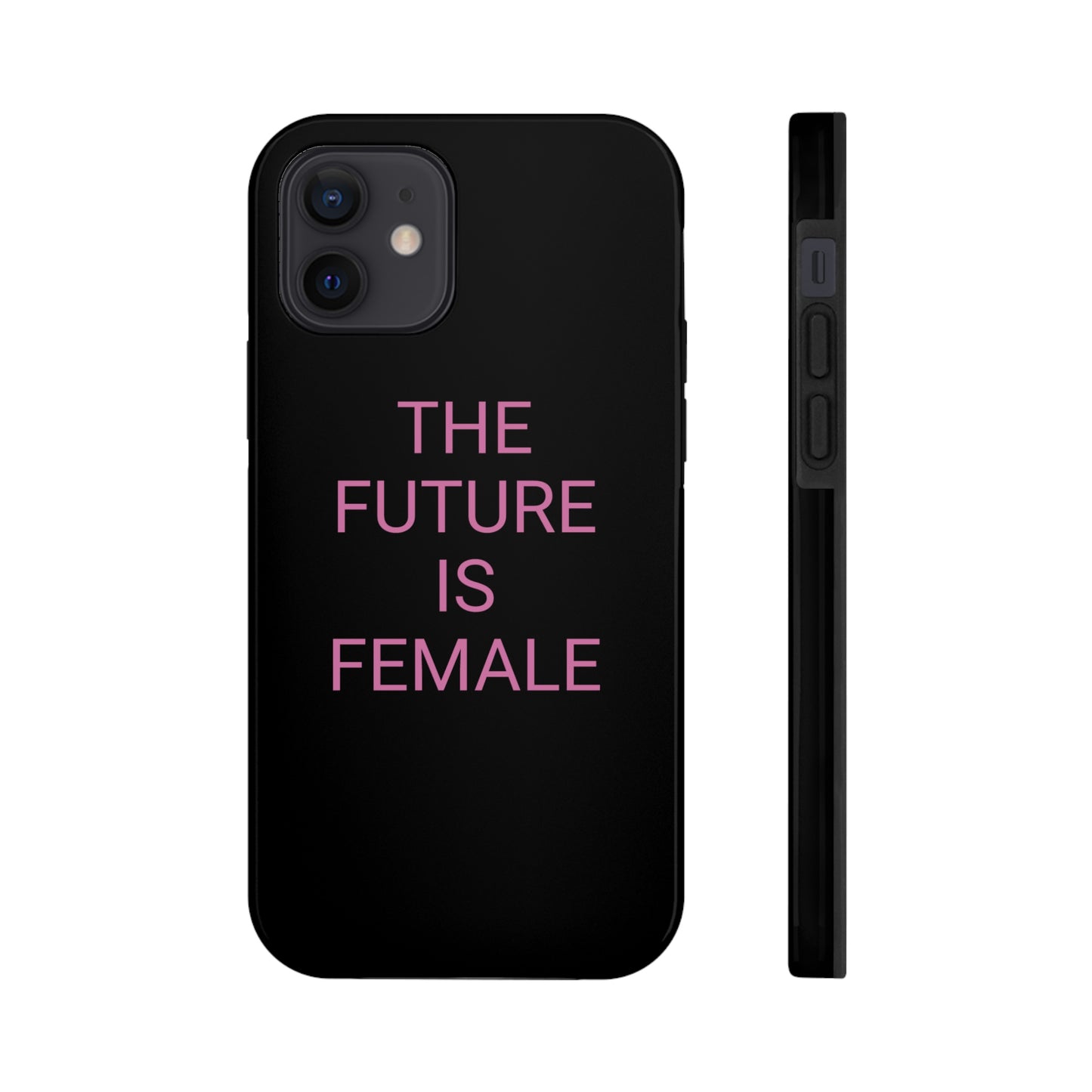 Black and Pink The Future Is Female, Phone Case