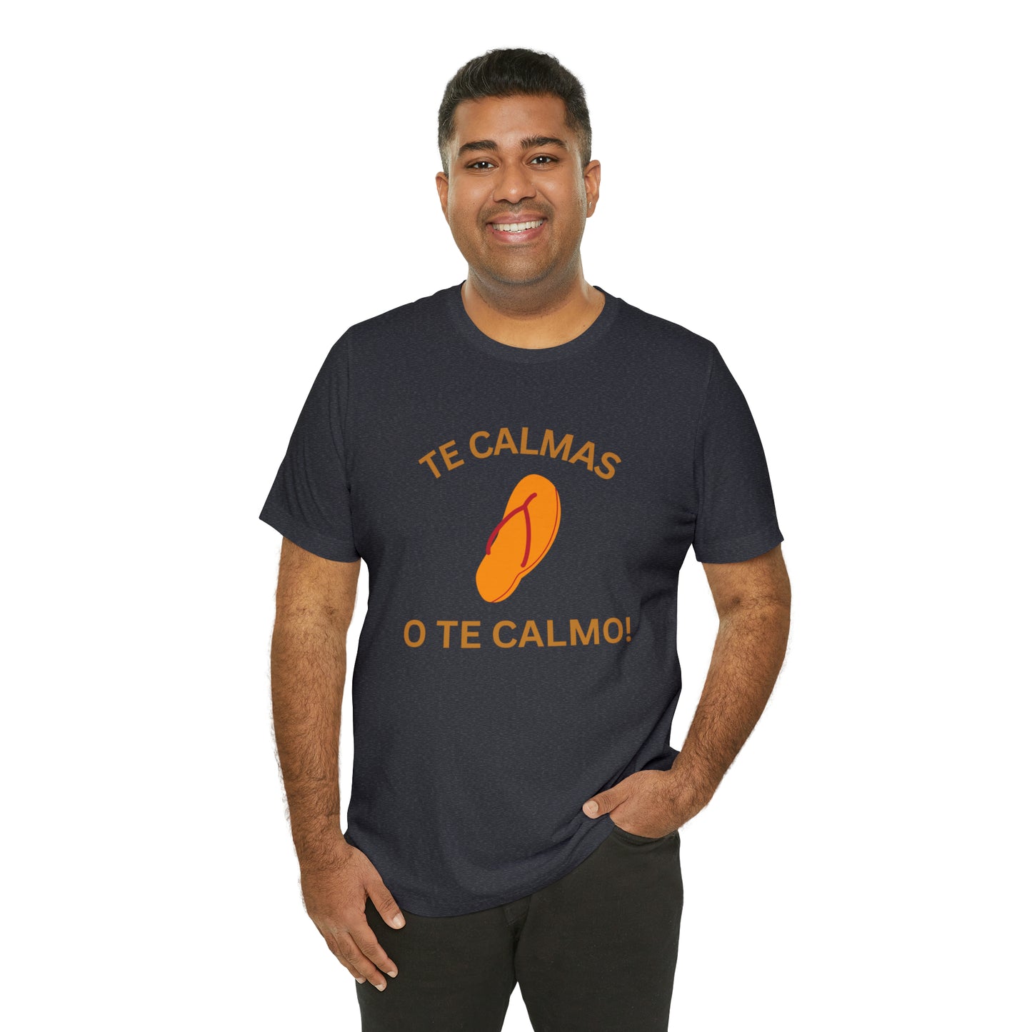 Te Calmas Chancla, Shirt