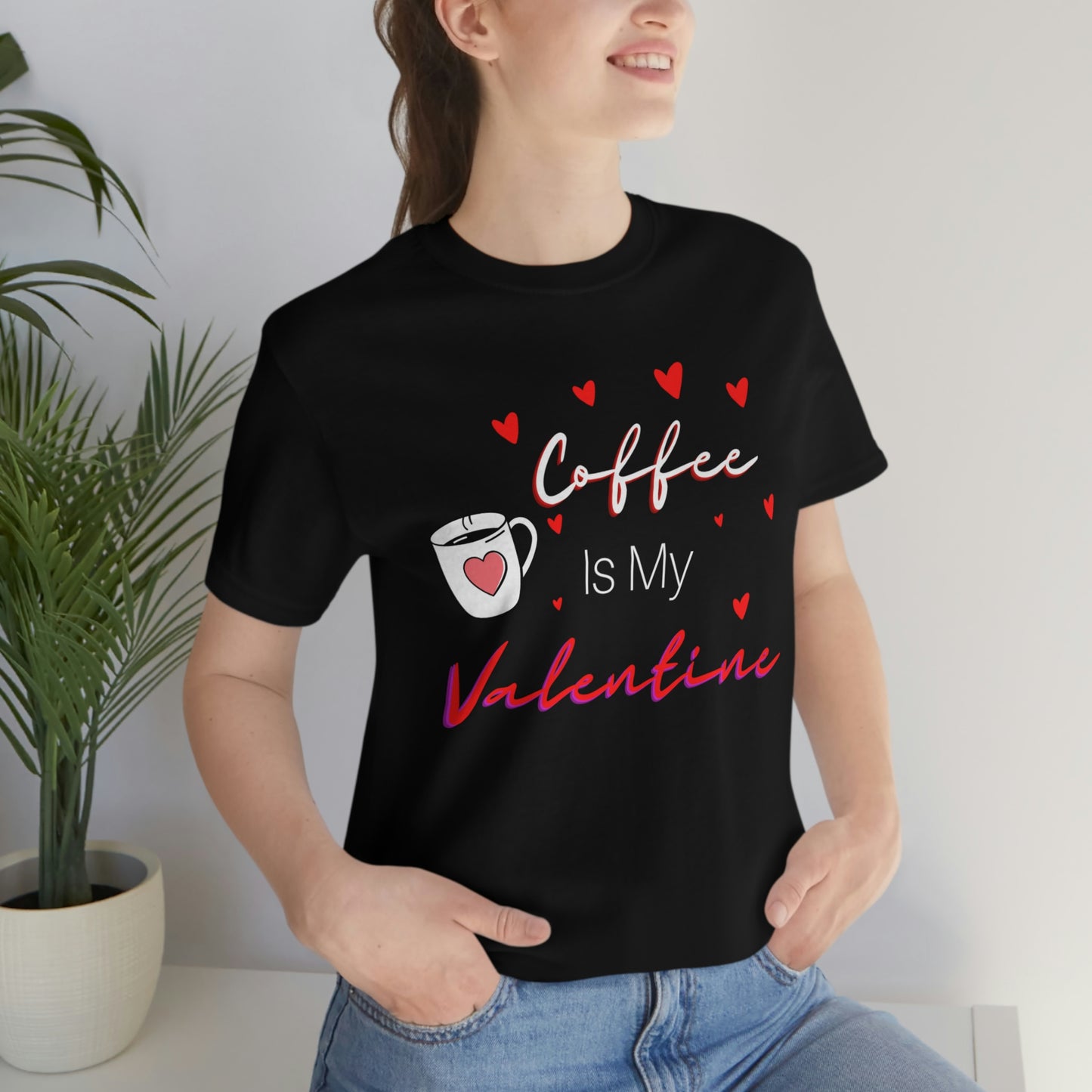 Coffee is My Valentine TShirt, Funny Valentine