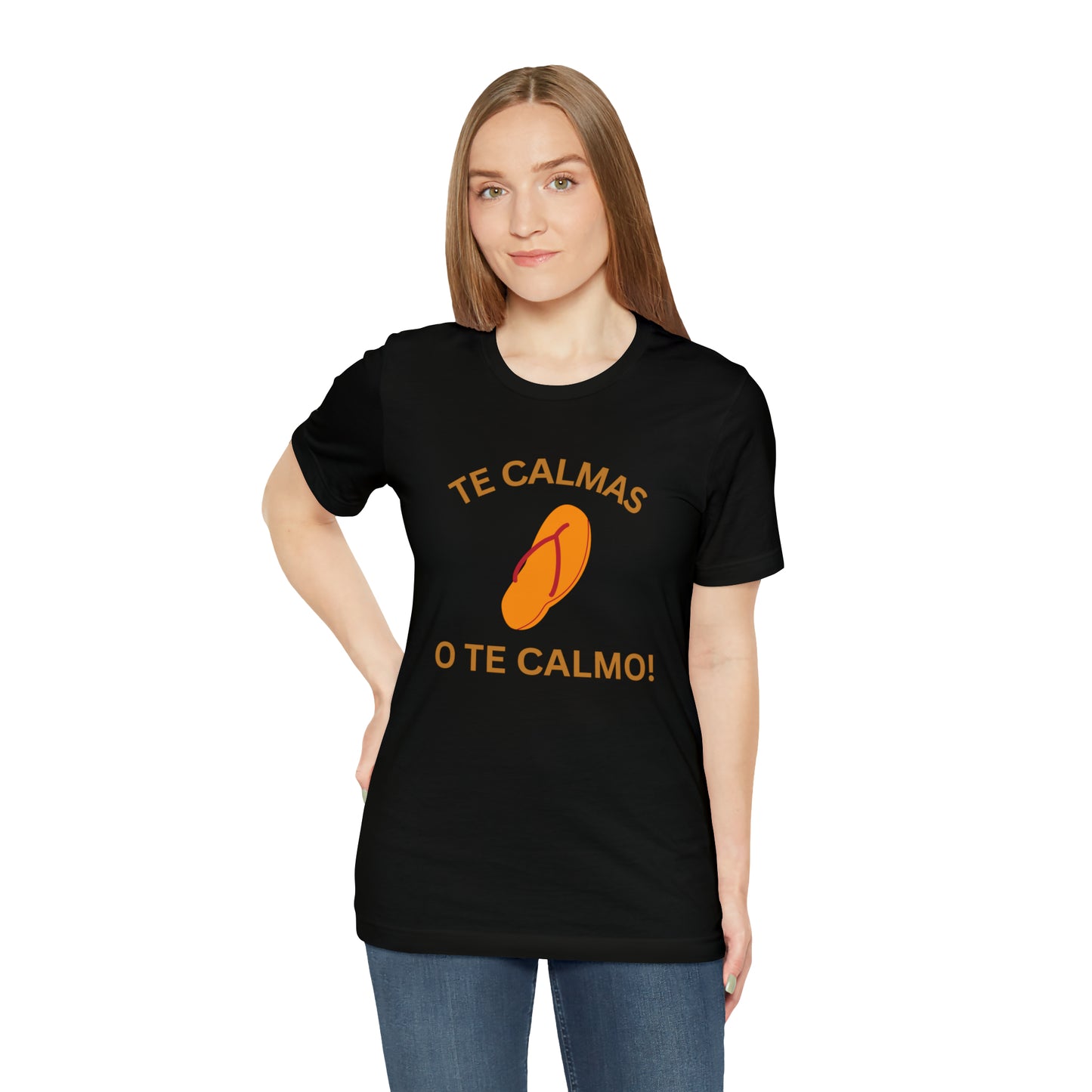 Te Calmas Chancla, Shirt