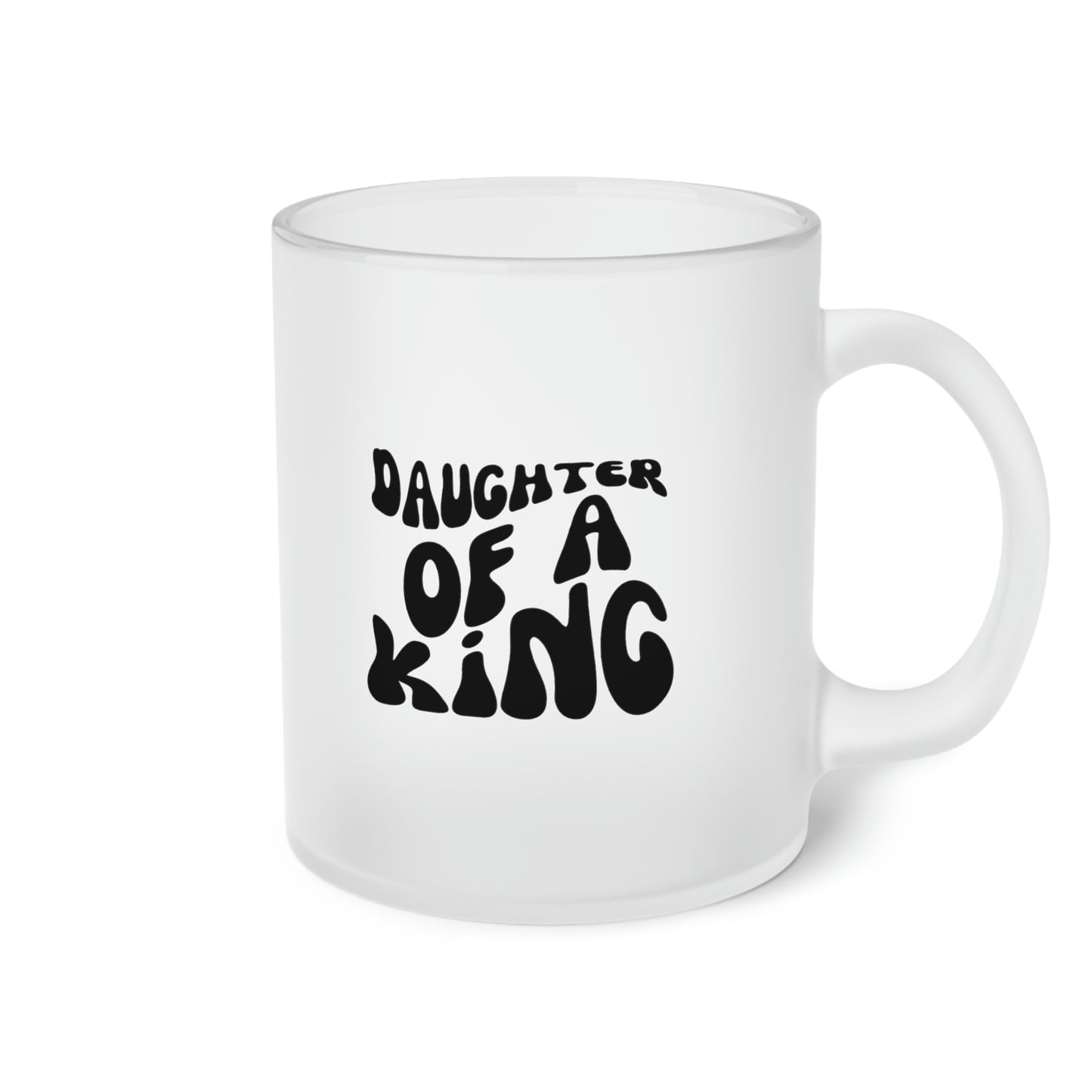 Daughter Of A King, Frosted Glass Mug