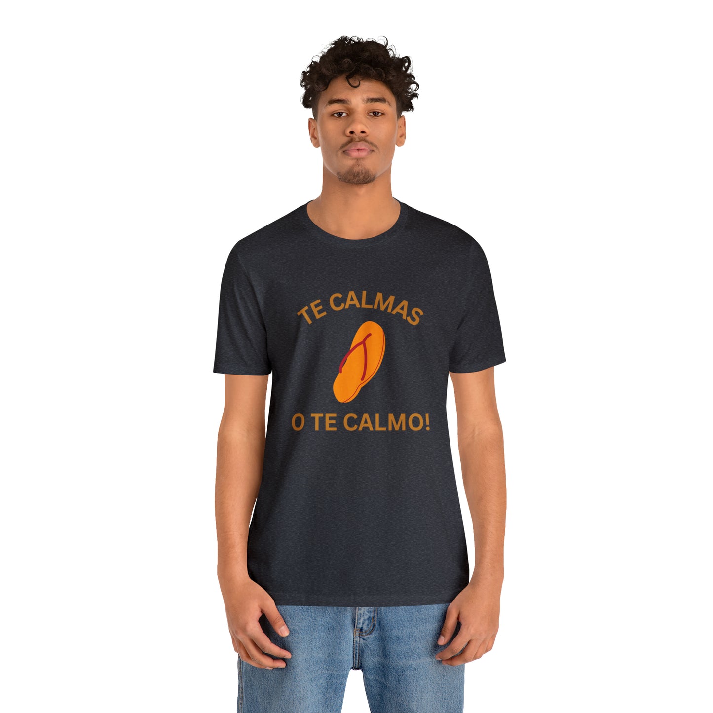 Te Calmas Chancla, Shirt