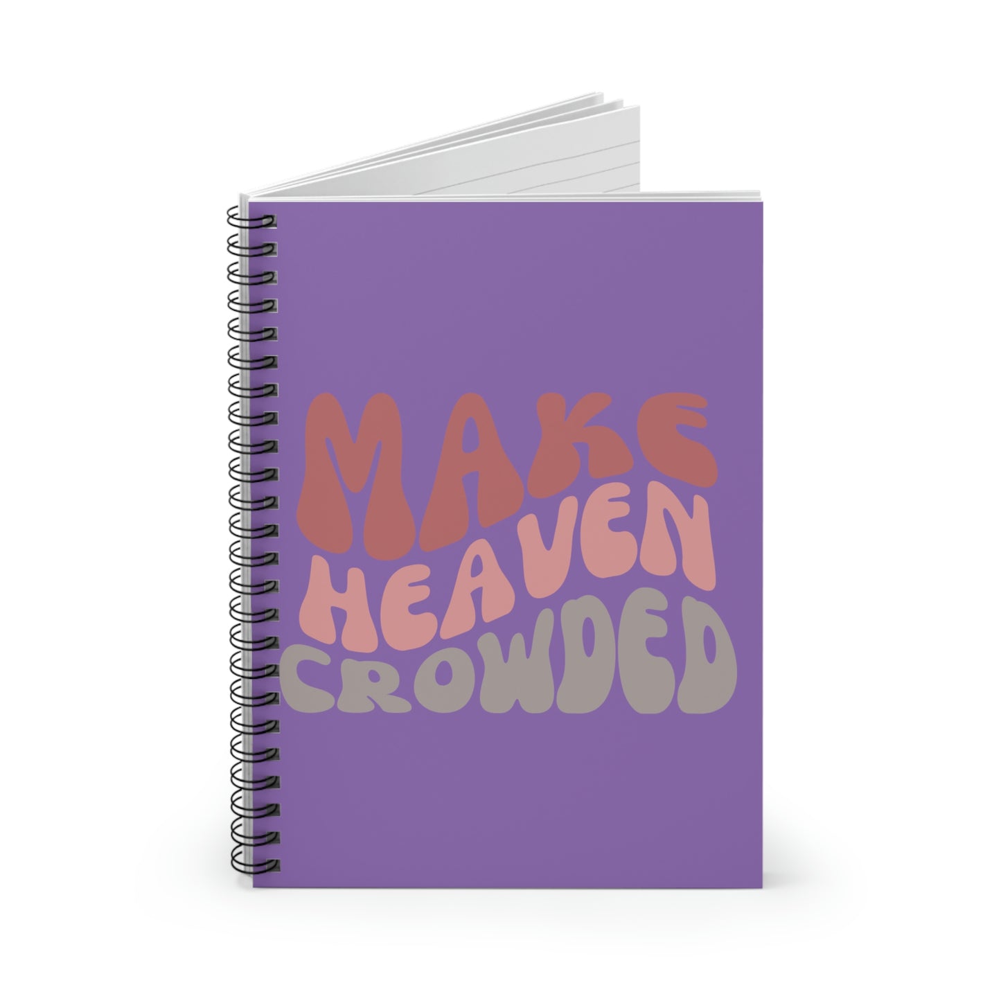 Make Heaven Crowded, Notebook