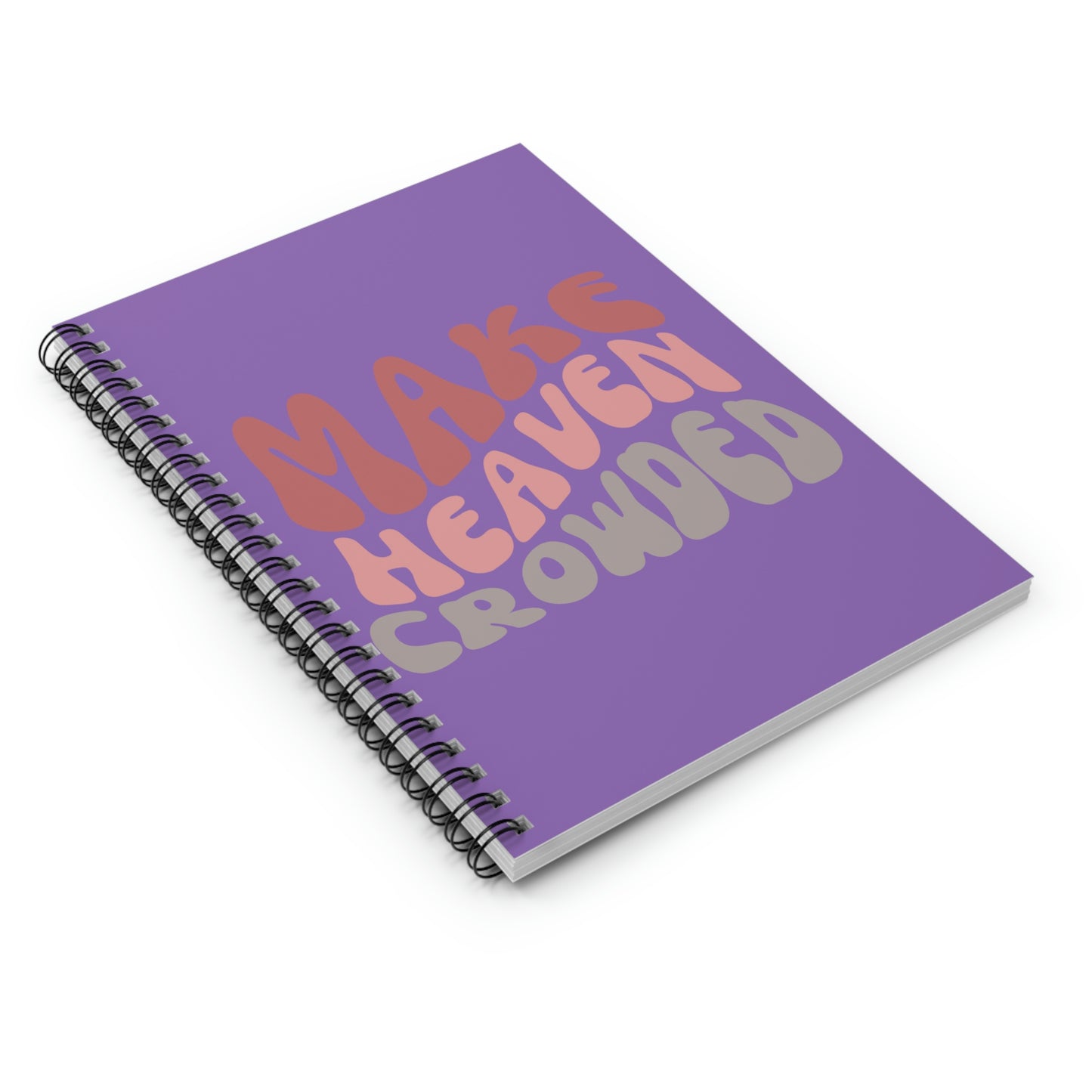 Make Heaven Crowded, Notebook